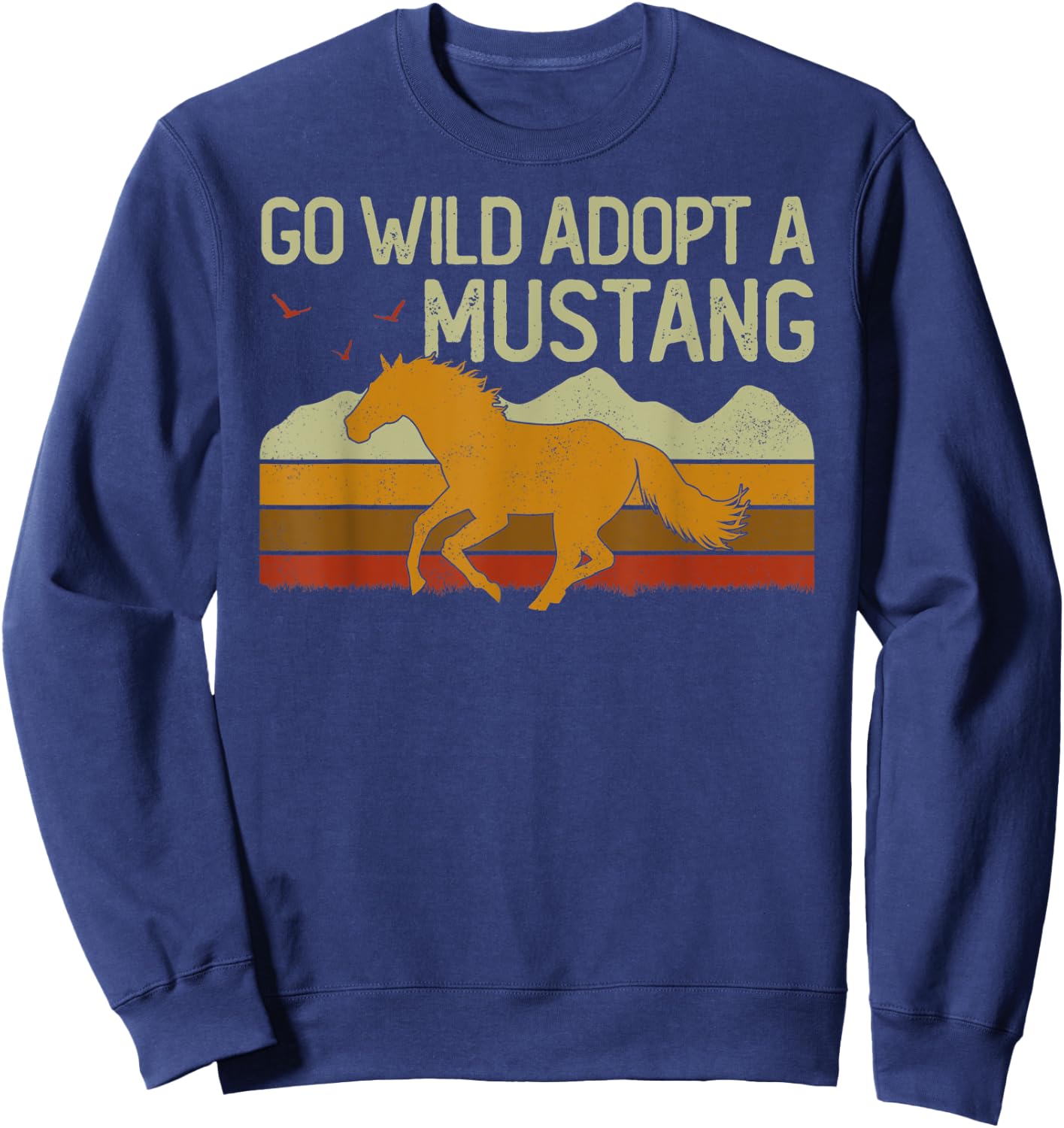 Vintage Sunset Horse Wild Mustang Go Wild Adopt A Mustang Sweatshirt - Sweatshirt | Navy