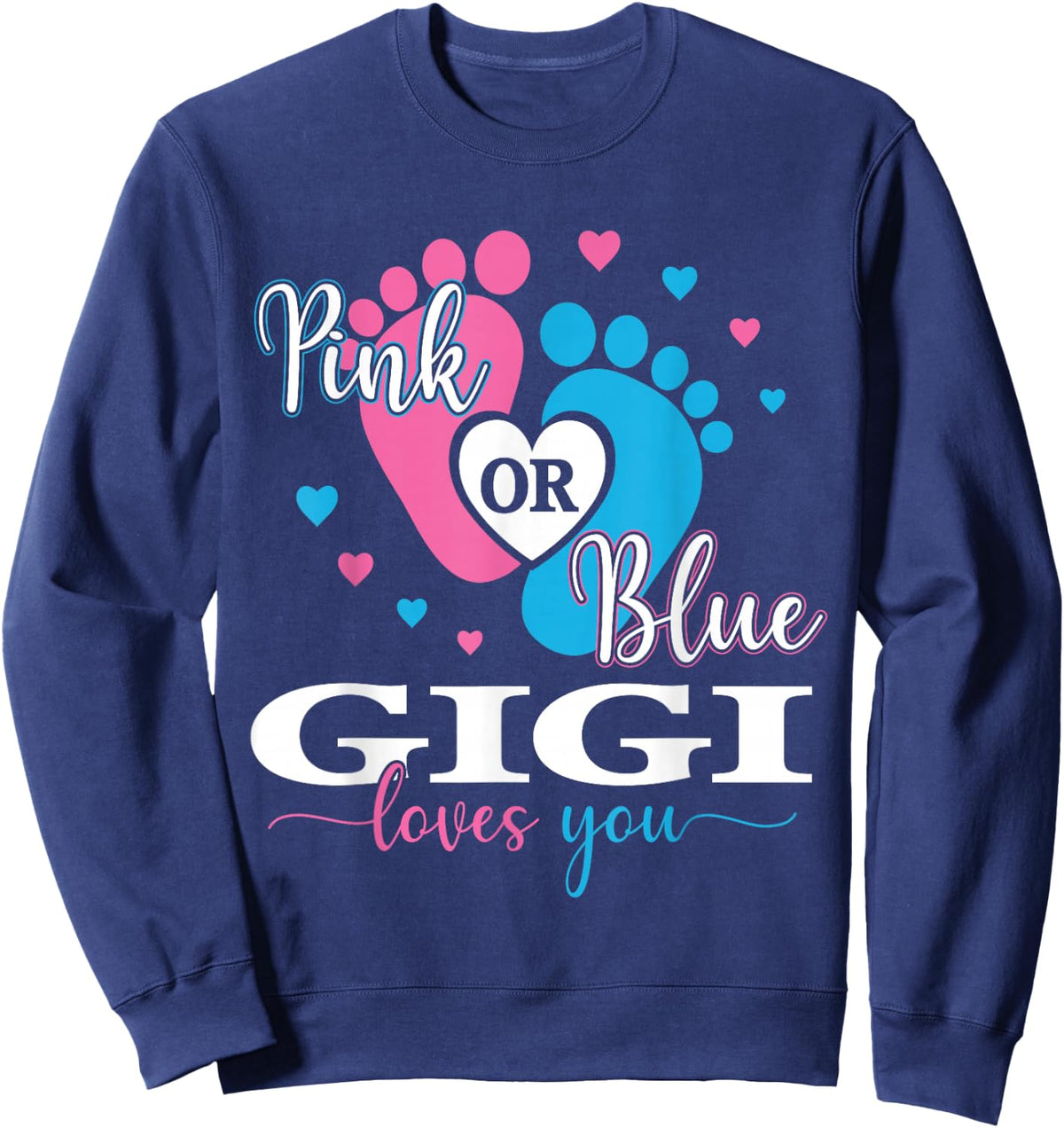Baby Gender Reveal Pink Or Blue Gigi Loves You Sweatshirt - Sweatshirt | Navy