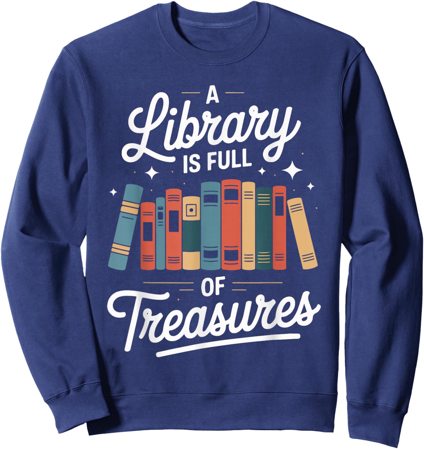 A Library is Full of Treasures Books Sweatshirt - Sweatshirt | Navy