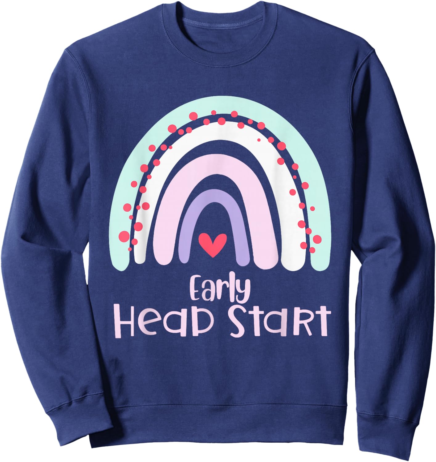 Early Headstart Cute Retro Rainbow teachers Sweatshirt - Sweatshirt | Navy