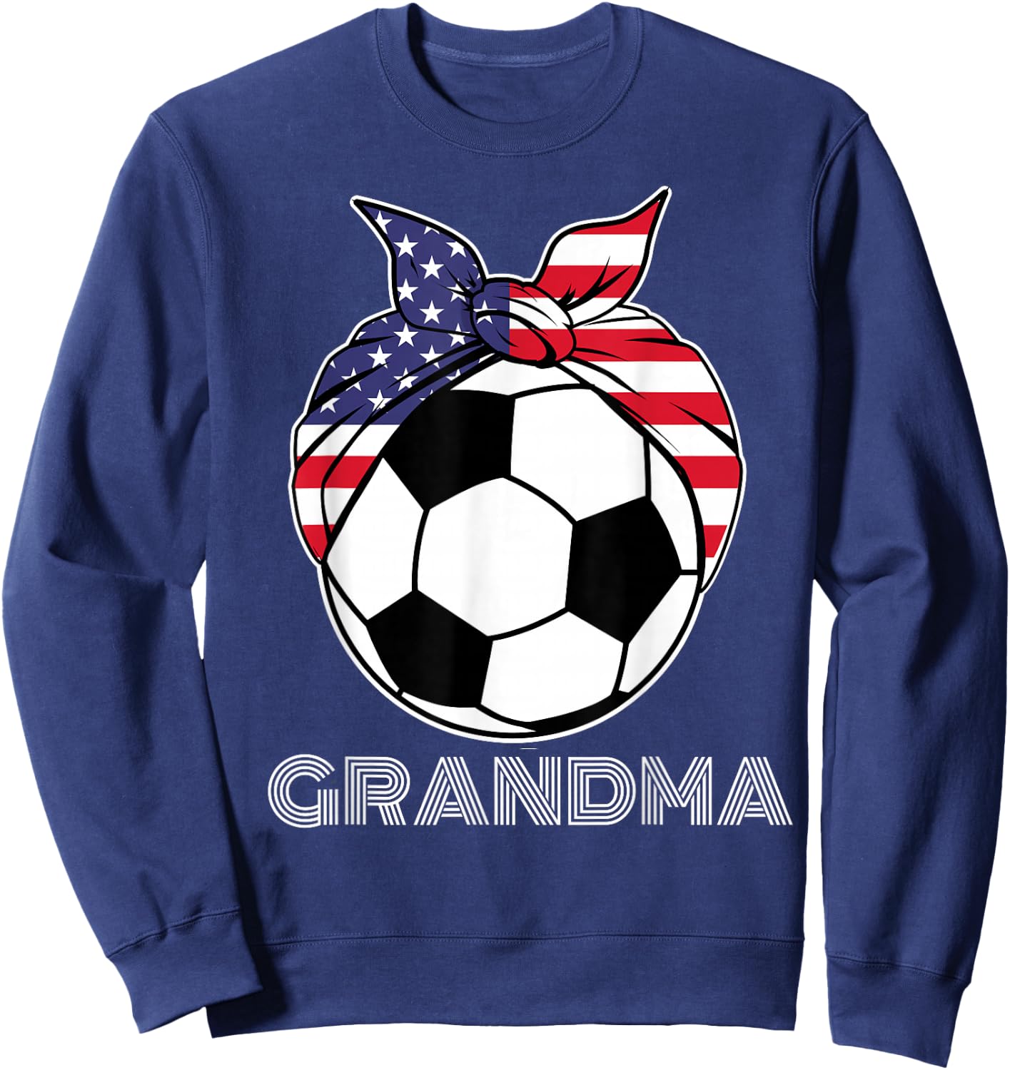 Grandma Gear Nana Grammy Nanny Mamaw Soccer Grandmother Sweatshirt - Sweatshirt | Navy