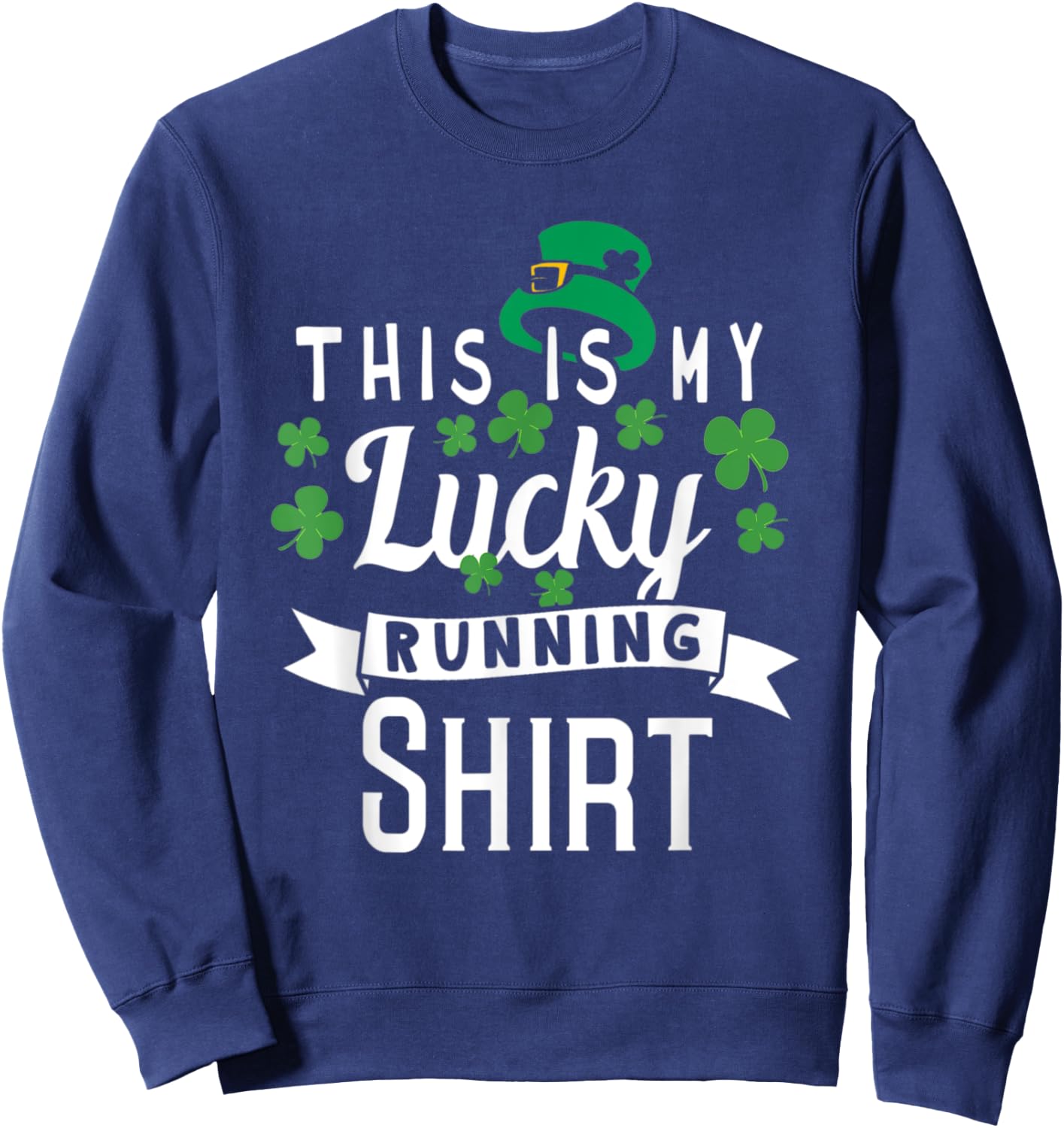 St Patricks Day Running Shirt Women and Kids - Lucky Sweatshirt - Sweatshirt | Navy