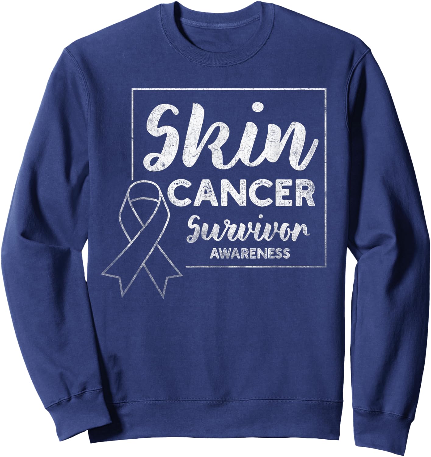 Skin Cancer Survivor Products Melanoma Awareness Distressed Sweatshirt - Sweatshirt | Navy