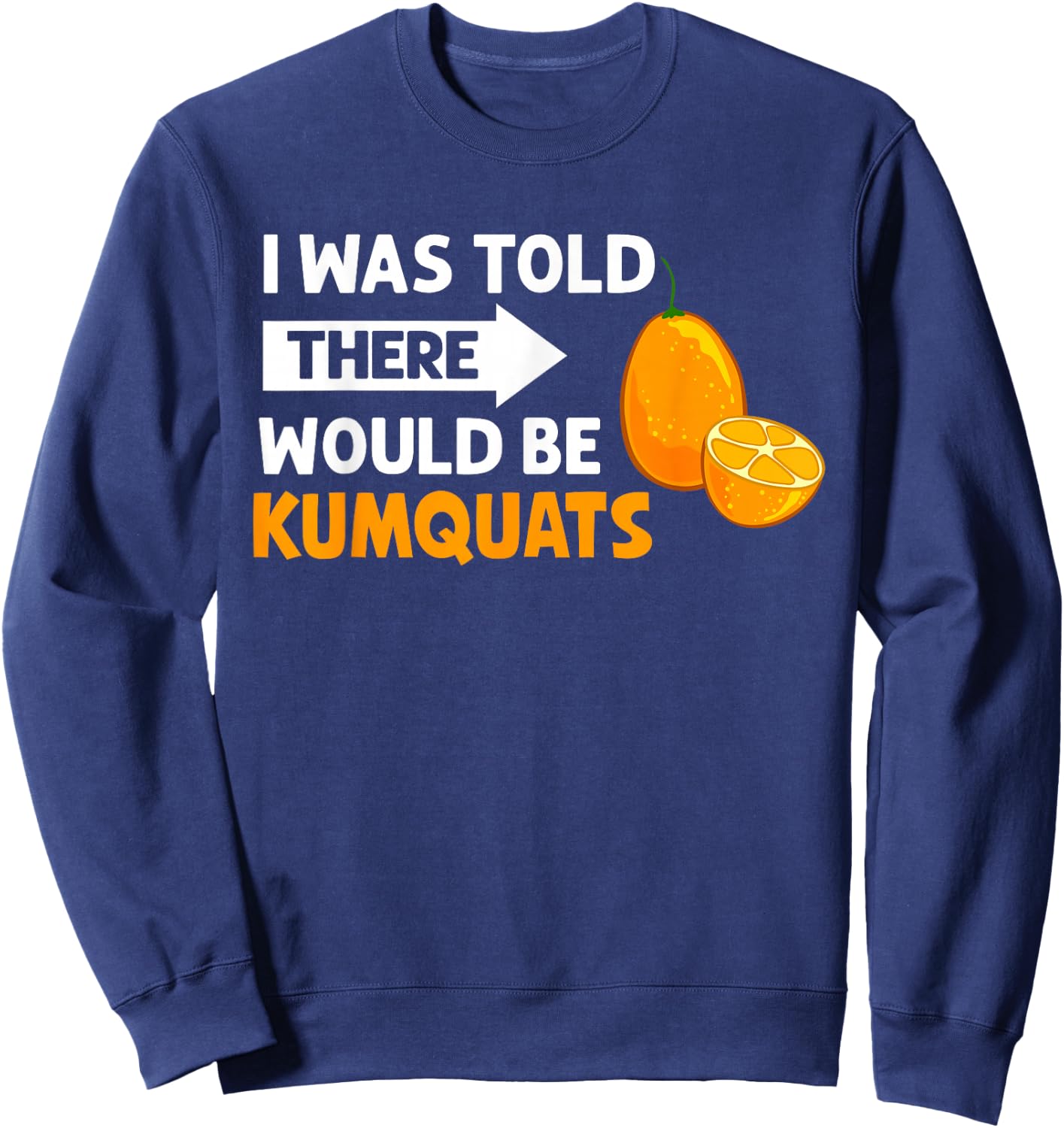 Kumquat Tree Fruit Recipes Orange Plant Marmalade Sweatshirt - Sweatshirt | Navy