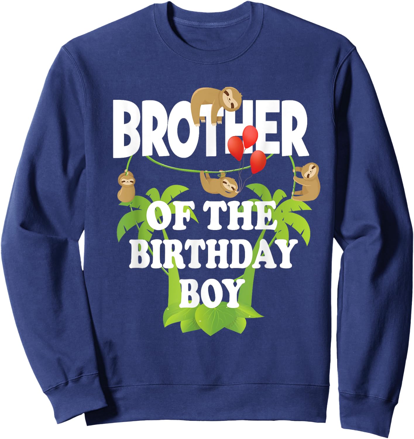 Brother Of The Birthday Boy Sloth Kid B-Day Party Sweatshirt - Sweatshirt | Navy