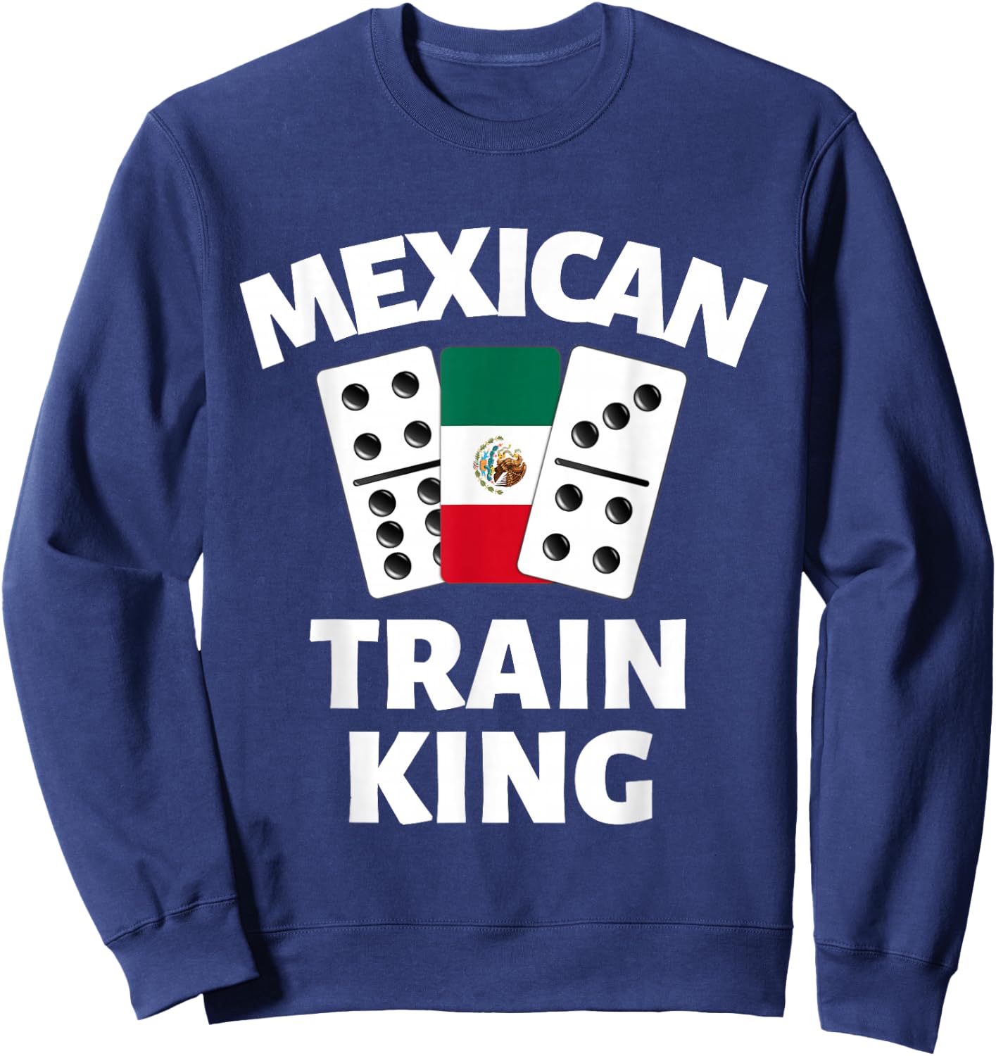 Dominoes Mexico Flag Dominoe Game Mexican Train King Sweatshirt - Sweatshirt | Navy