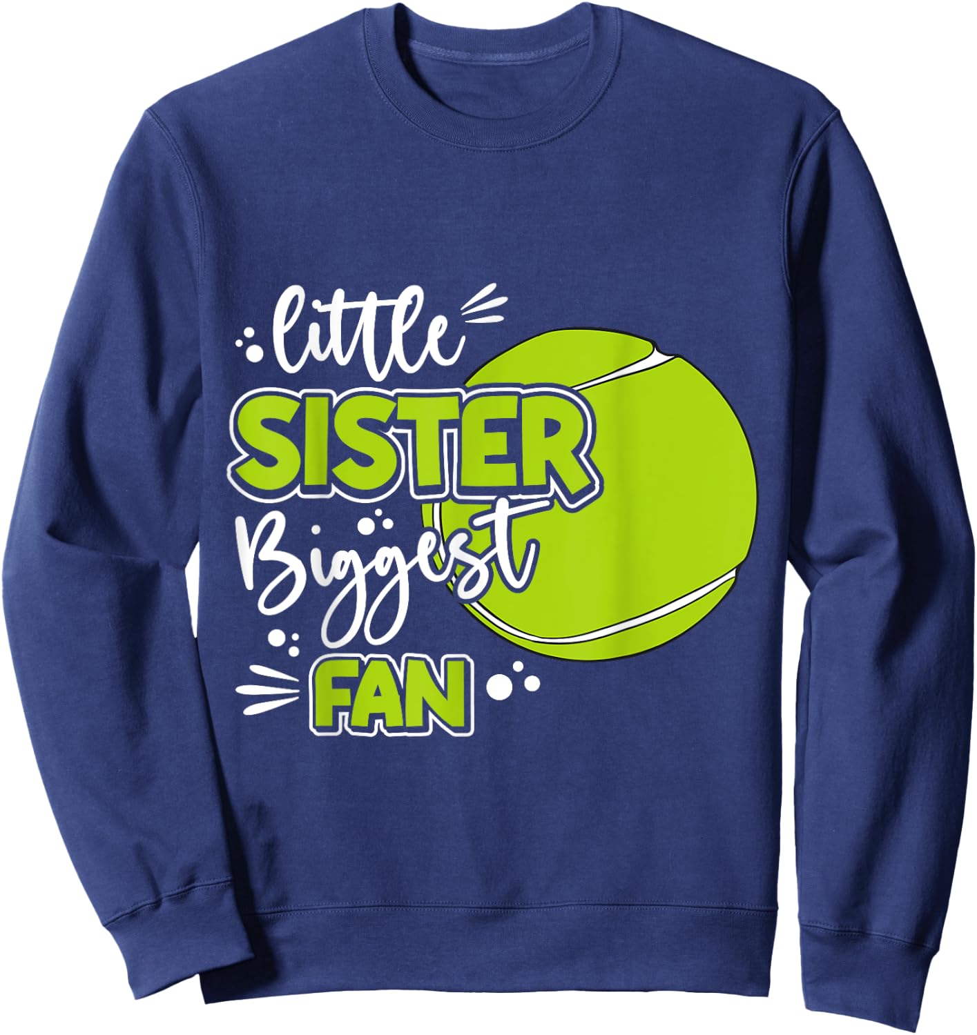 Little Sister Biggest Fan Tennis, Tennis Girl Sweatshirt - Sweatshirt | Navy