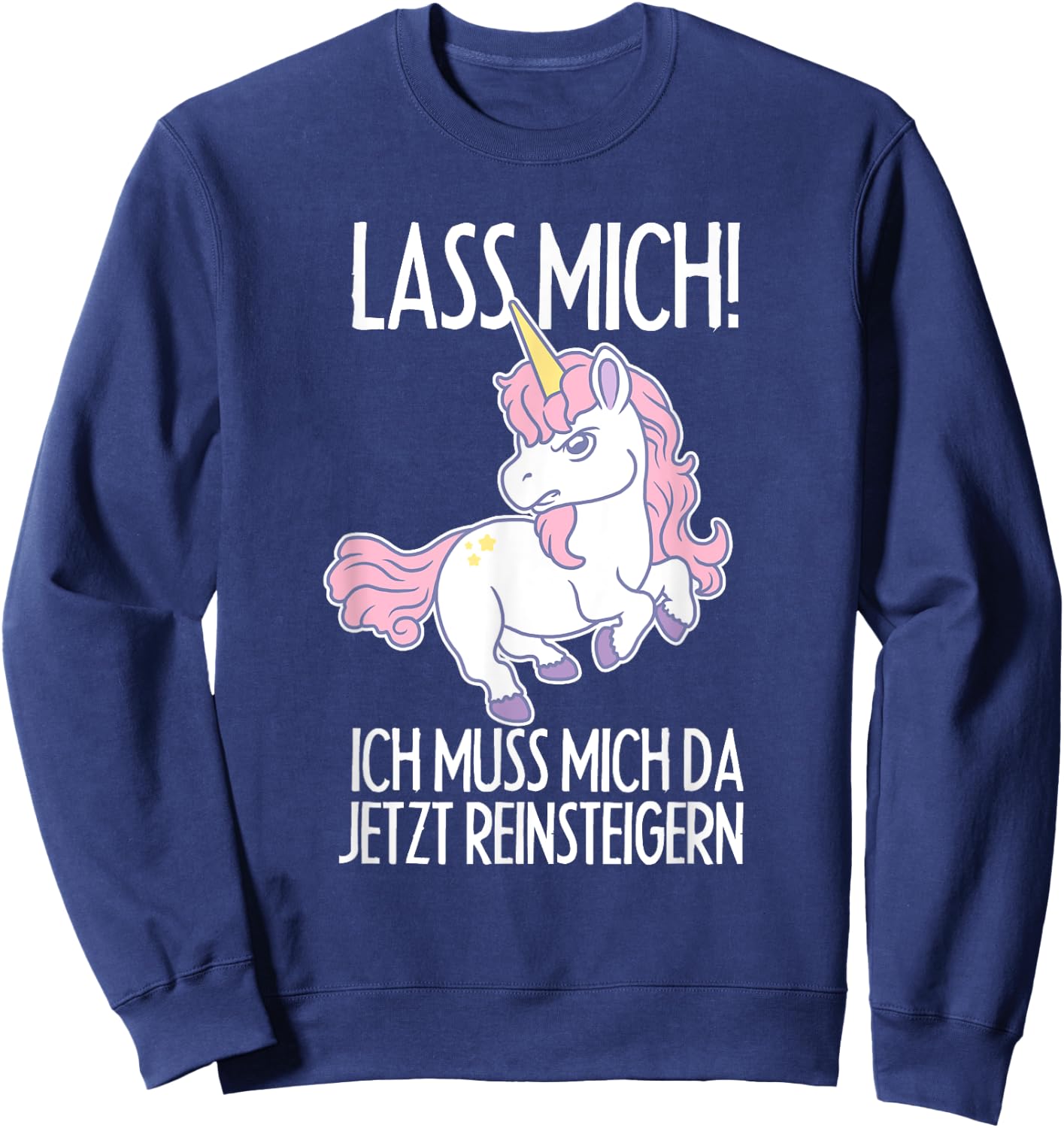 Lass Mich Ich Muss Mich Da Jetzt Reinsteigern Gift Sweatshirt - Sweatshirt | Navy