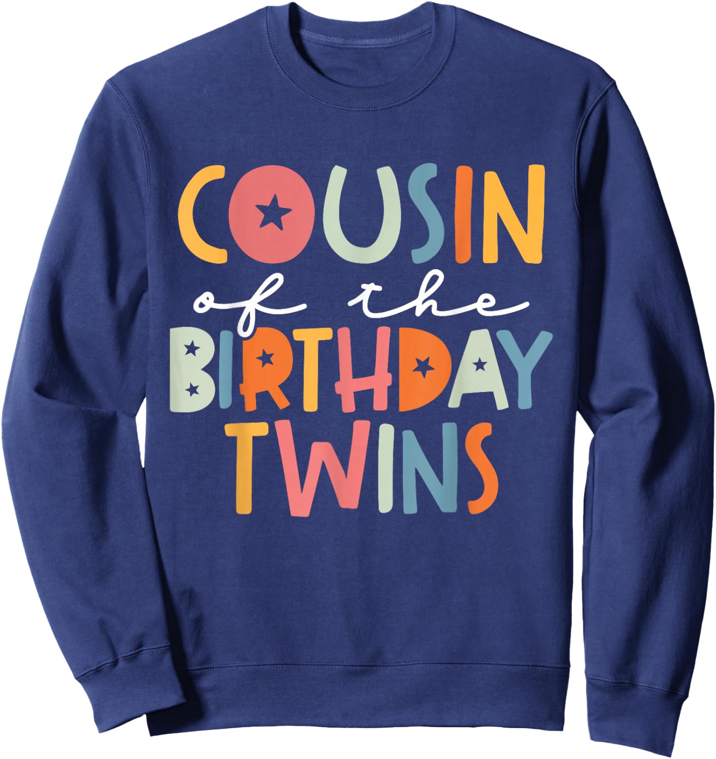Cousin Of The Birthday Twins Kids Great Cousin Of Twins Bday Sweatshirt - Sweatshirt | Navy