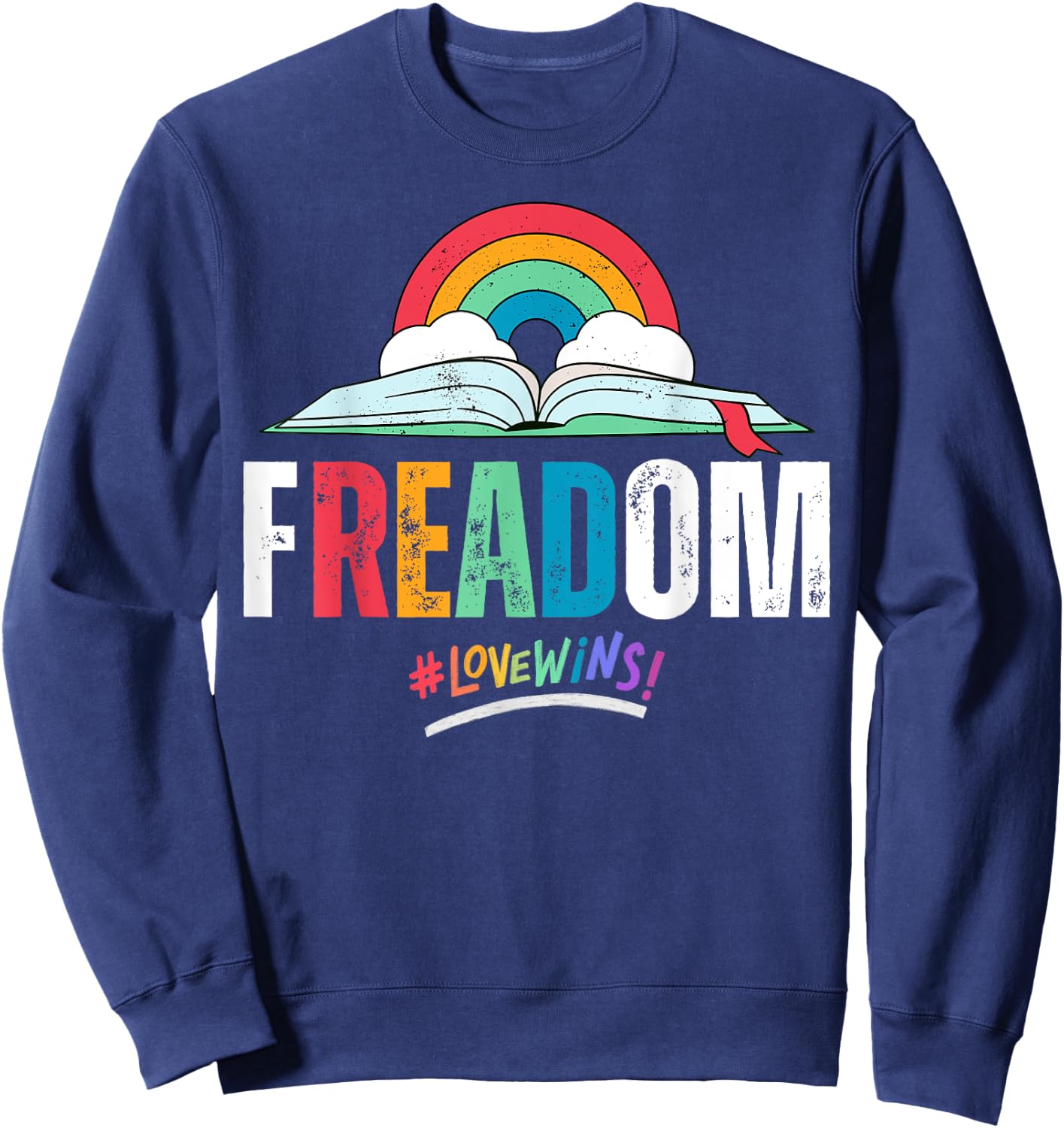fREADom - I Read Banned Books - LGBTQ Reader Pride Librarian Sweatshirt - Sweatshirt | Navy
