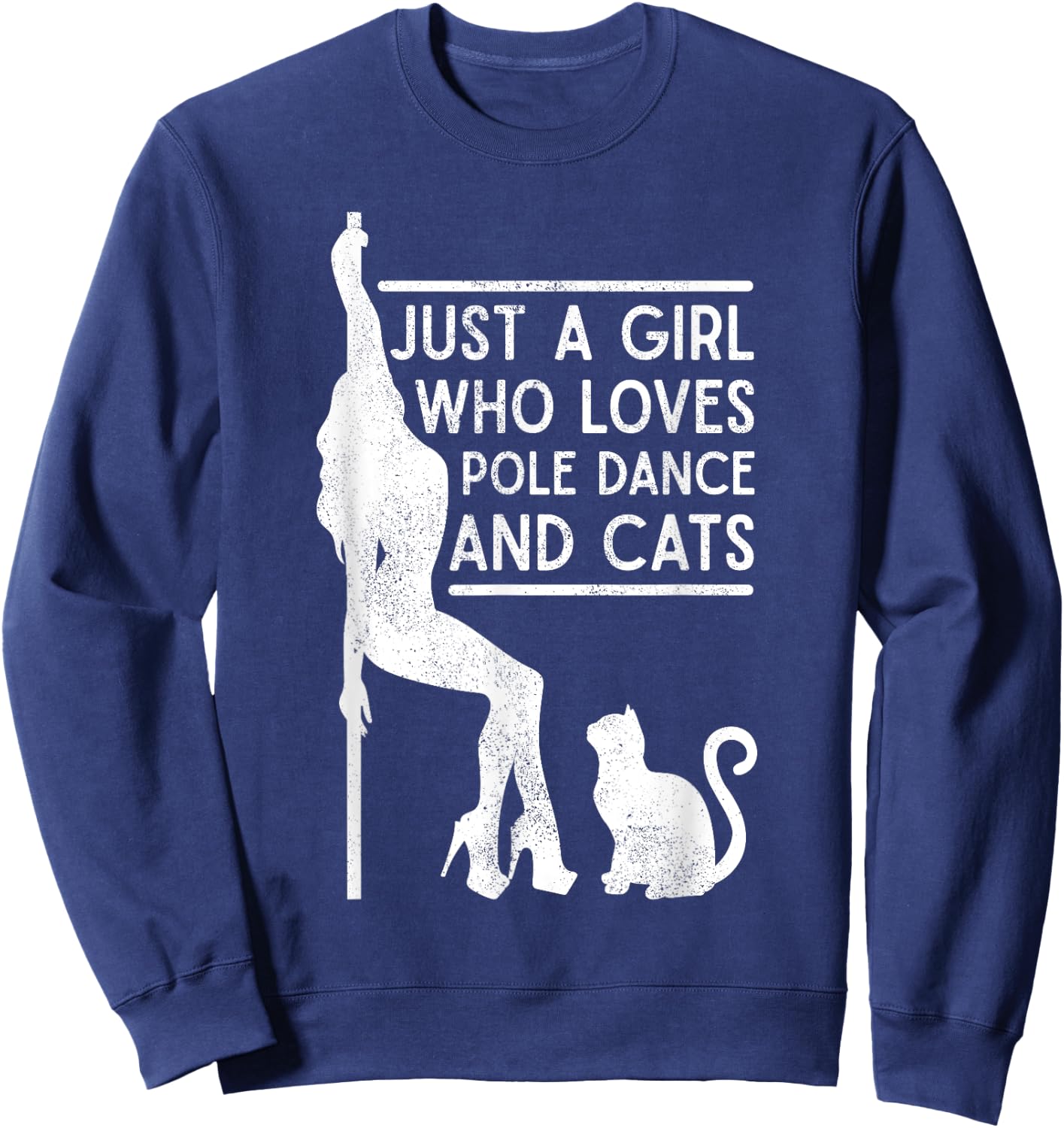 Funny Just A Girl Who Love Pole Dance And Cats Pole dancer Sweatshirt - Sweatshirt | Navy
