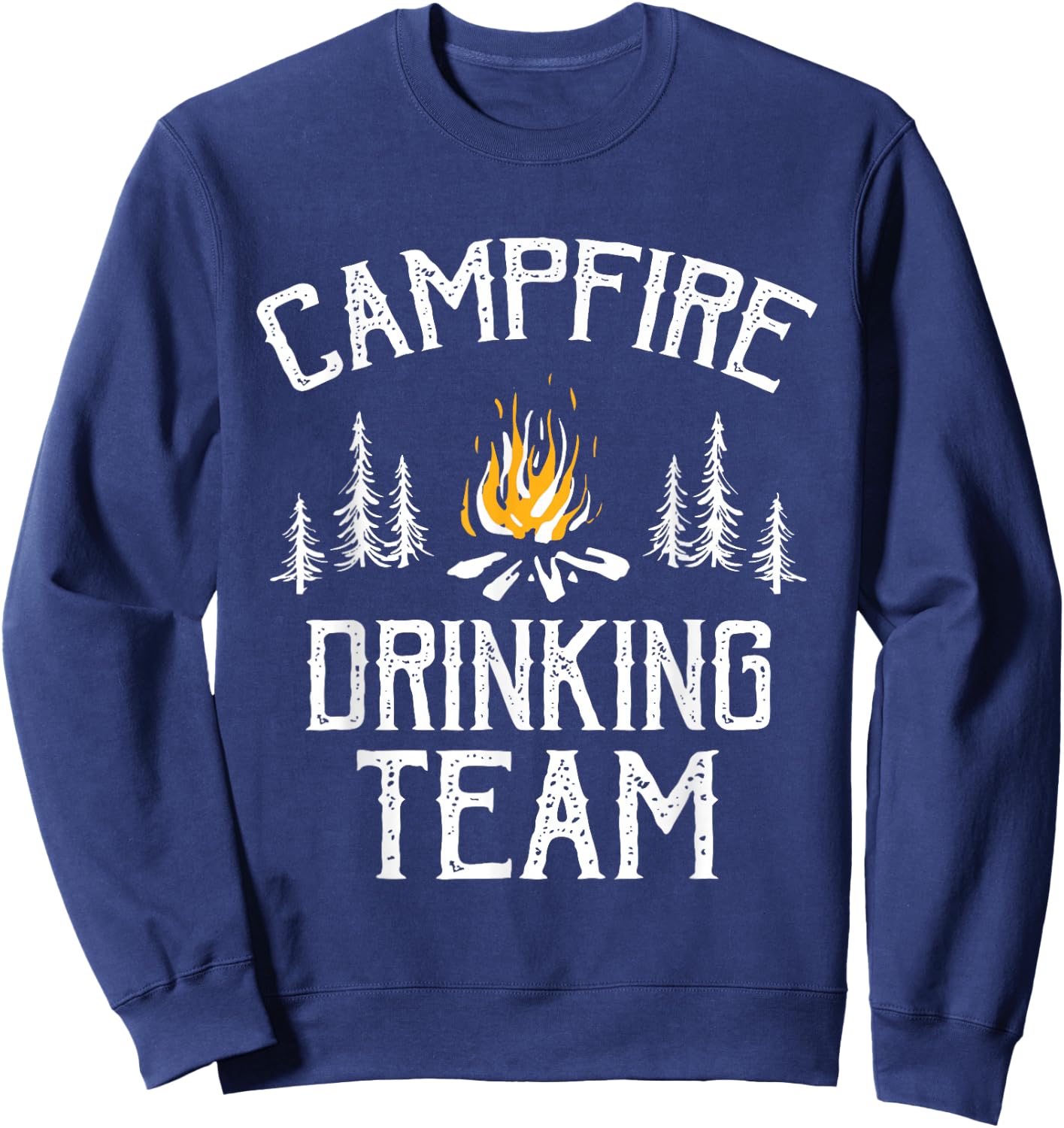 Campfire Drinking Team Camping Lovers Camper Sweatshirt - Sweatshirt | Navy