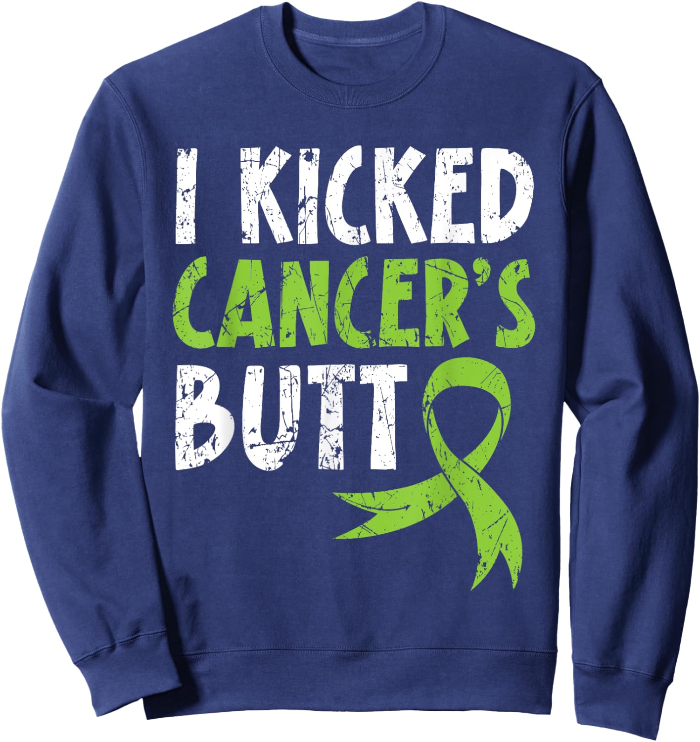 I Kick Cancer's Butt Non-Hodgkin Lymphoma Survivor Sweatshirt - Sweatshirt | Navy