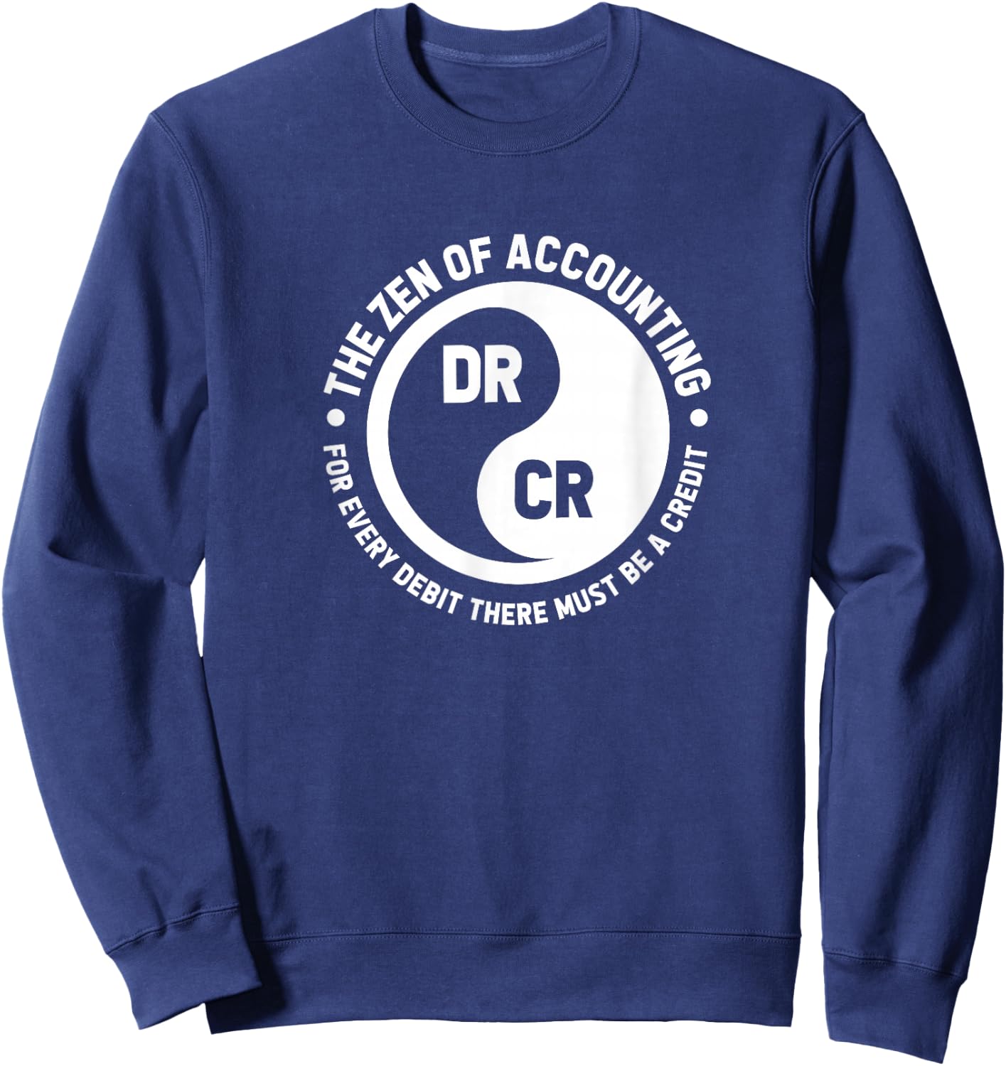 Zen Of Accounting Funny Accountant CPA Yin Yang Sweatshirt - Sweatshirt | Navy