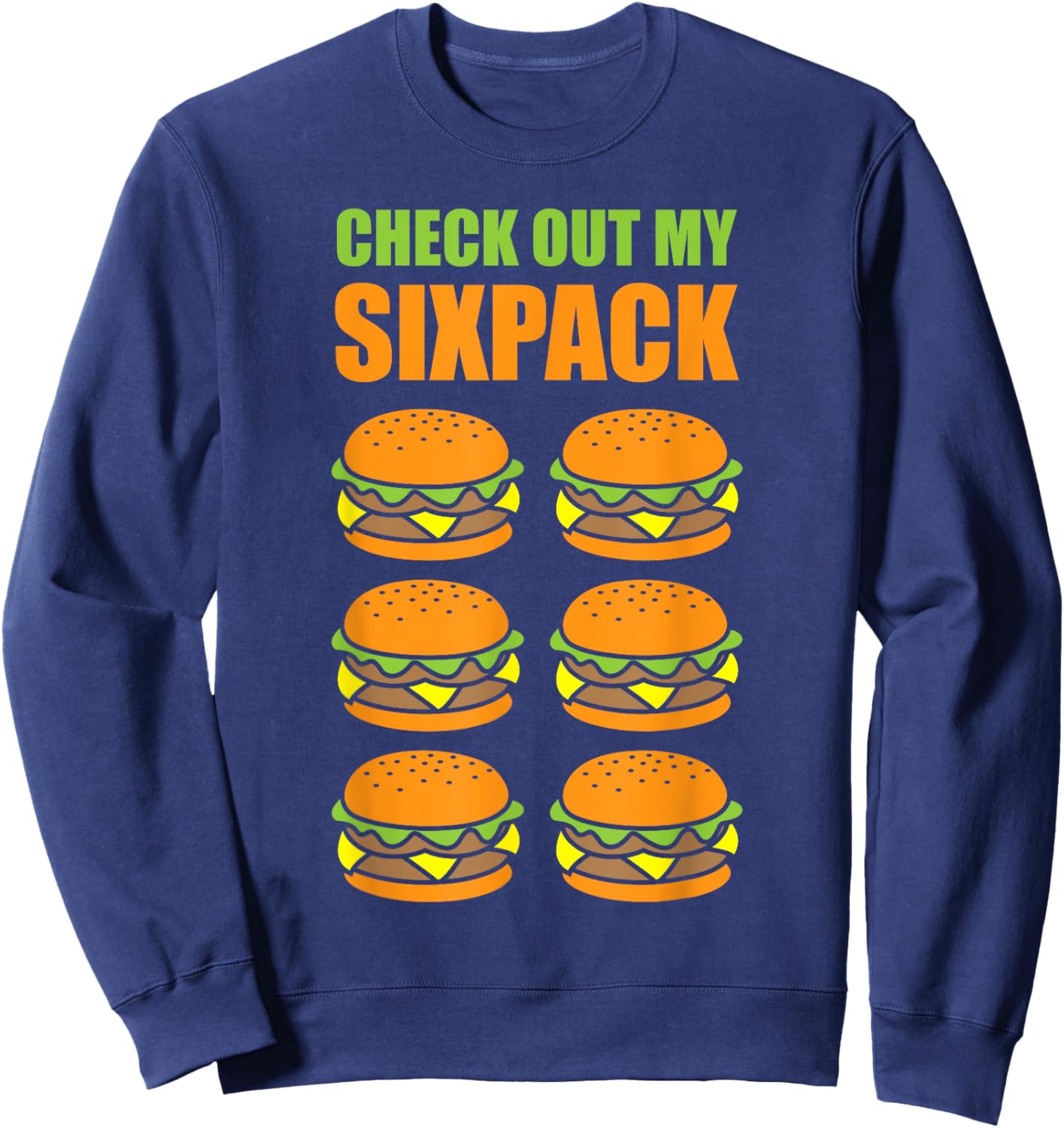 Cute Check Out My Six Pack Hamburger Abs For Cool Boys Sweatshirt - Sweatshirt | Navy
