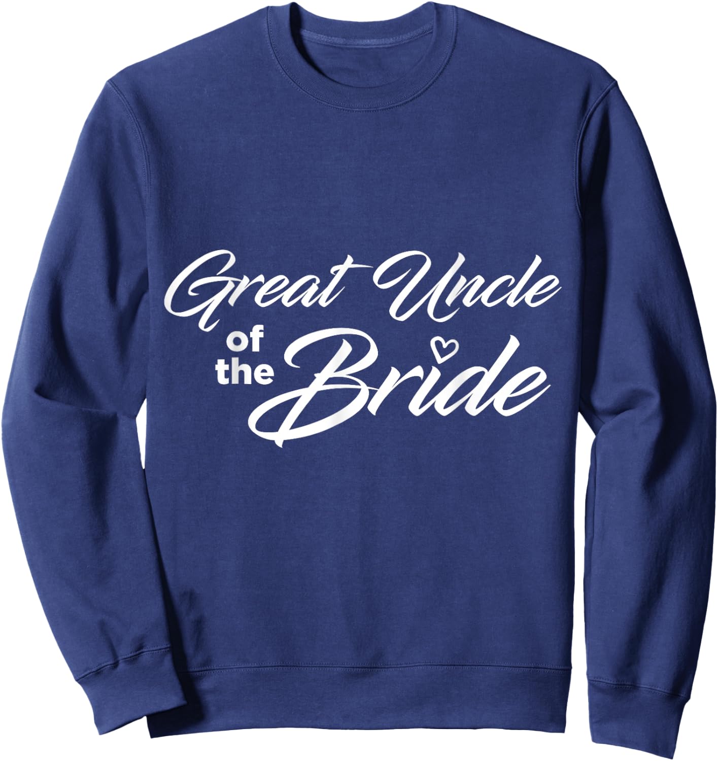 Great Uncle Of The Bride Wedding Party Sweatshirt - Sweatshirt | Navy