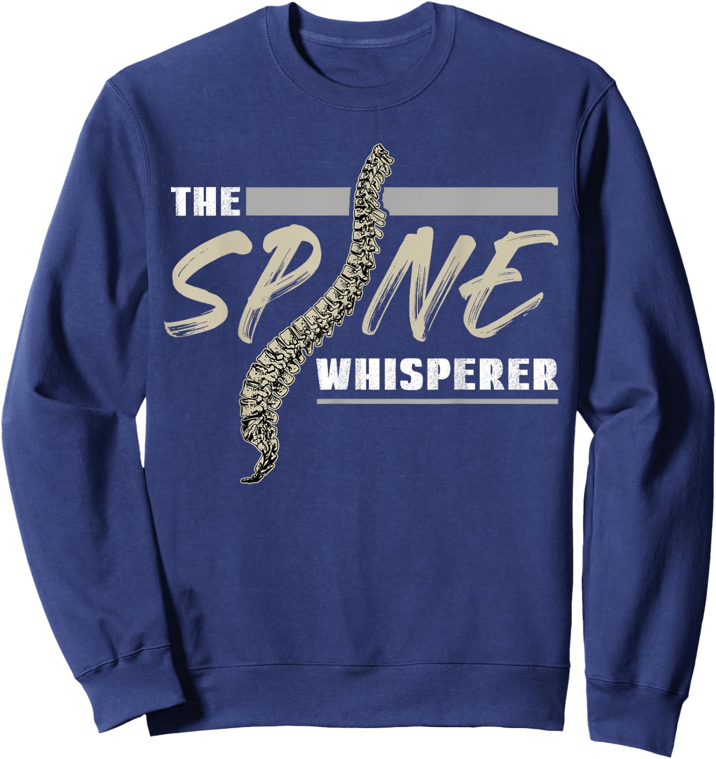 The Spine Whisperer Chiropractor Chiropractic Sweatshirt - Sweatshirt | Navy