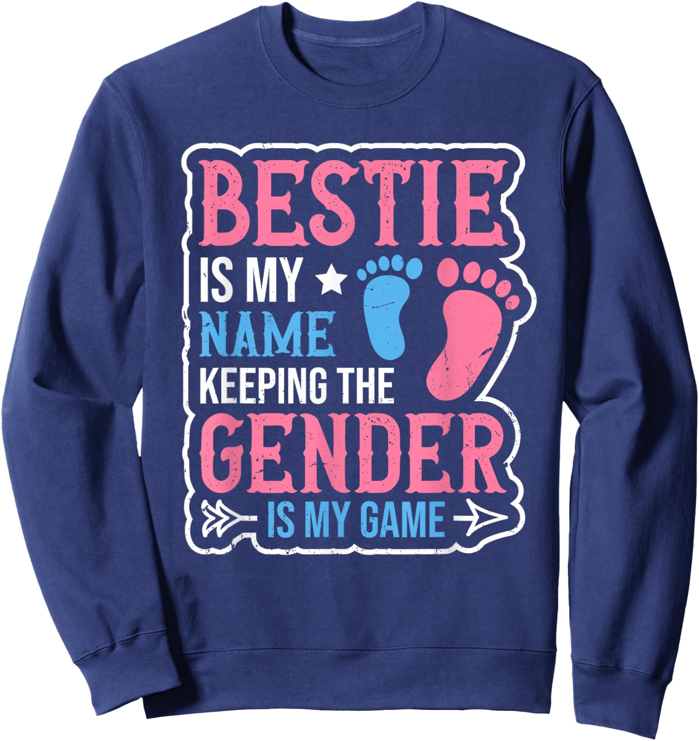 Gender Reveal Quote for a Keeper of the Gender Bestie Sweatshirt - Sweatshirt | Navy