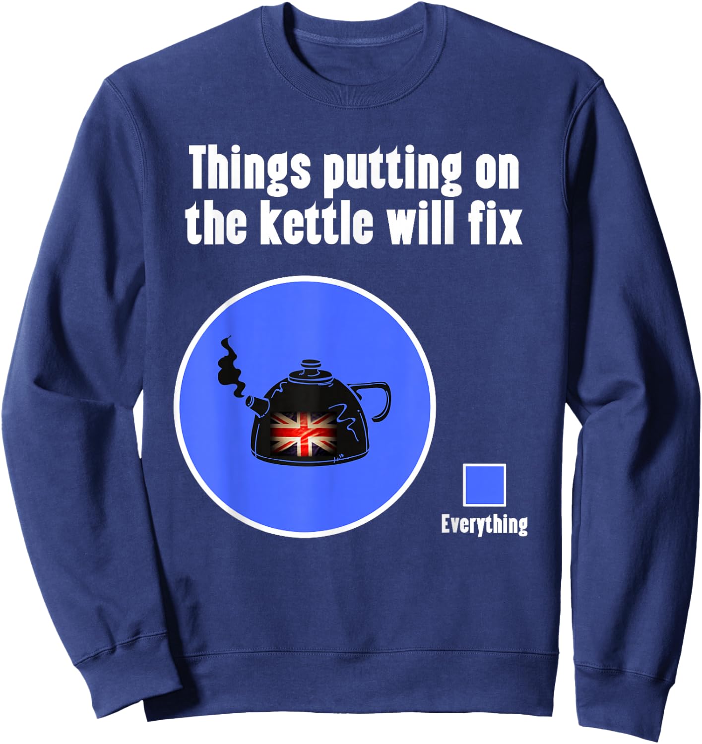 Funny British Humor Put the Kettle On , Women & Kids Sweatshirt - Sweatshirt | Navy