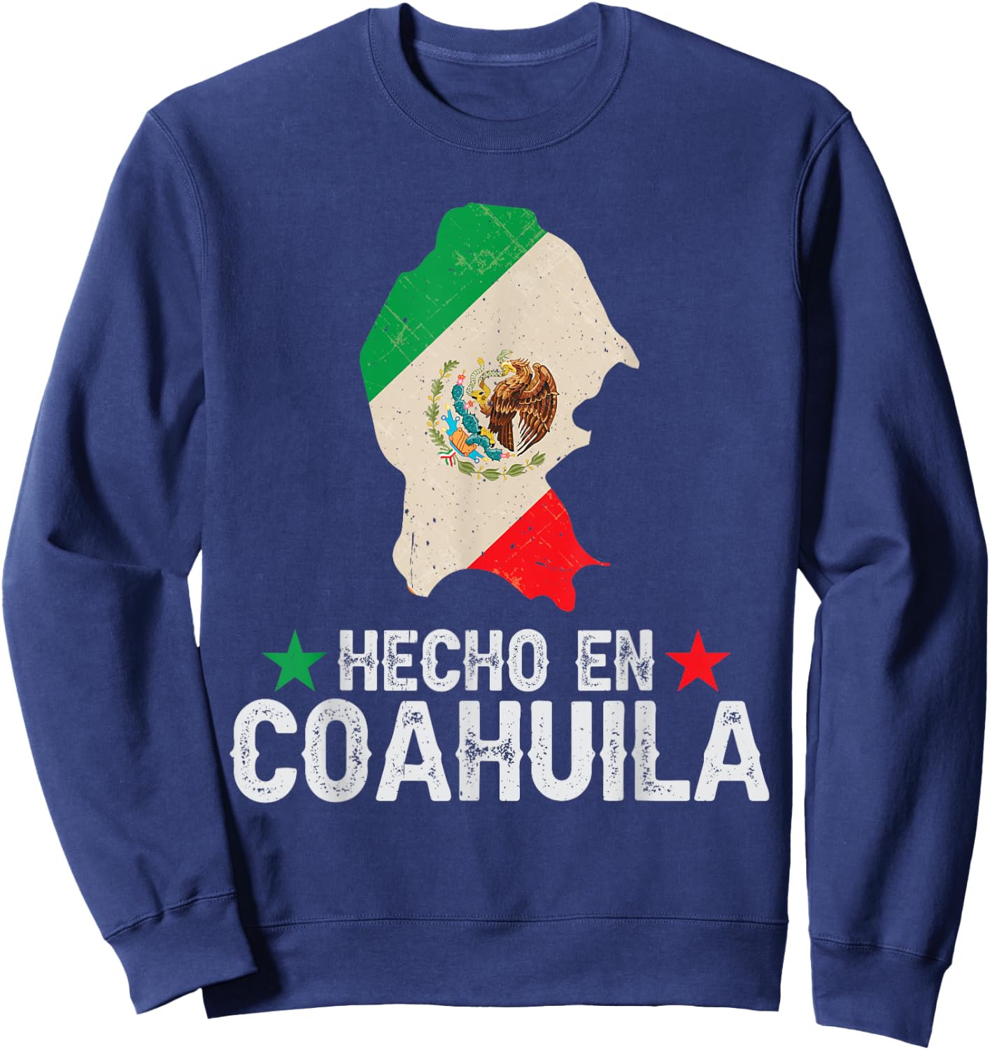 Hecho en Coahuila Mexico - Proud Mexican - Coahuila Sweatshirt - Sweatshirt | Navy