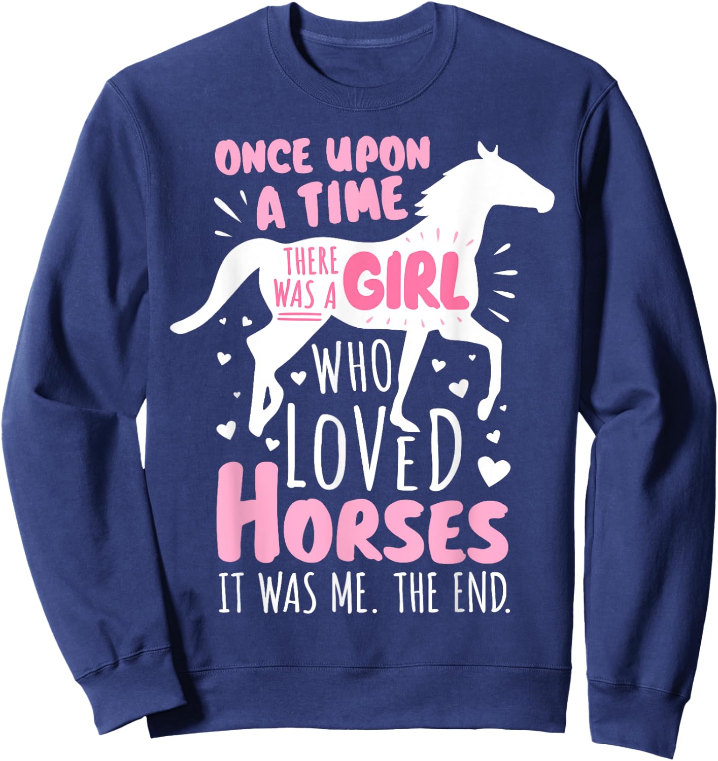 Horse Rider - A Girl Who Loved Horses - Horseback Riding Sweatshirt - Sweatshirt | Navy