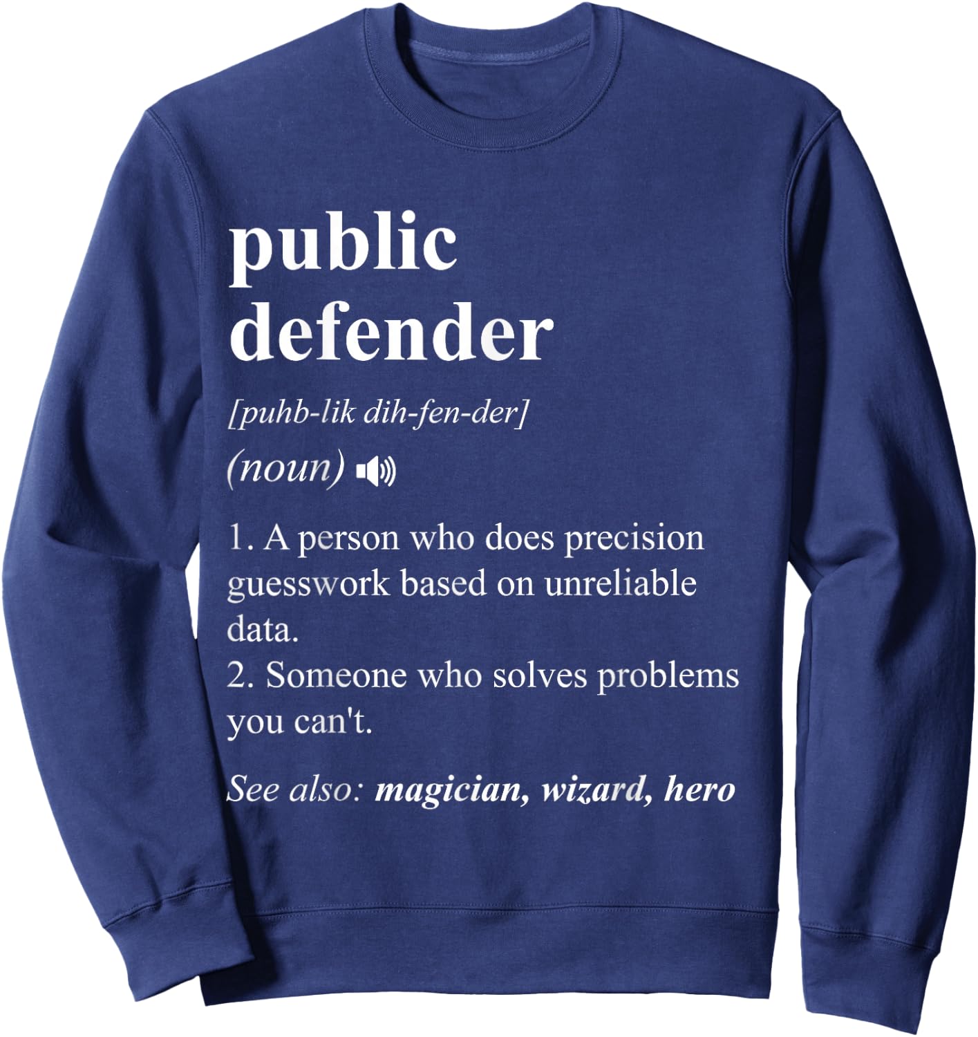 Public Defender Funny Dictionary Definition Sweatshirt - Sweatshirt | Navy