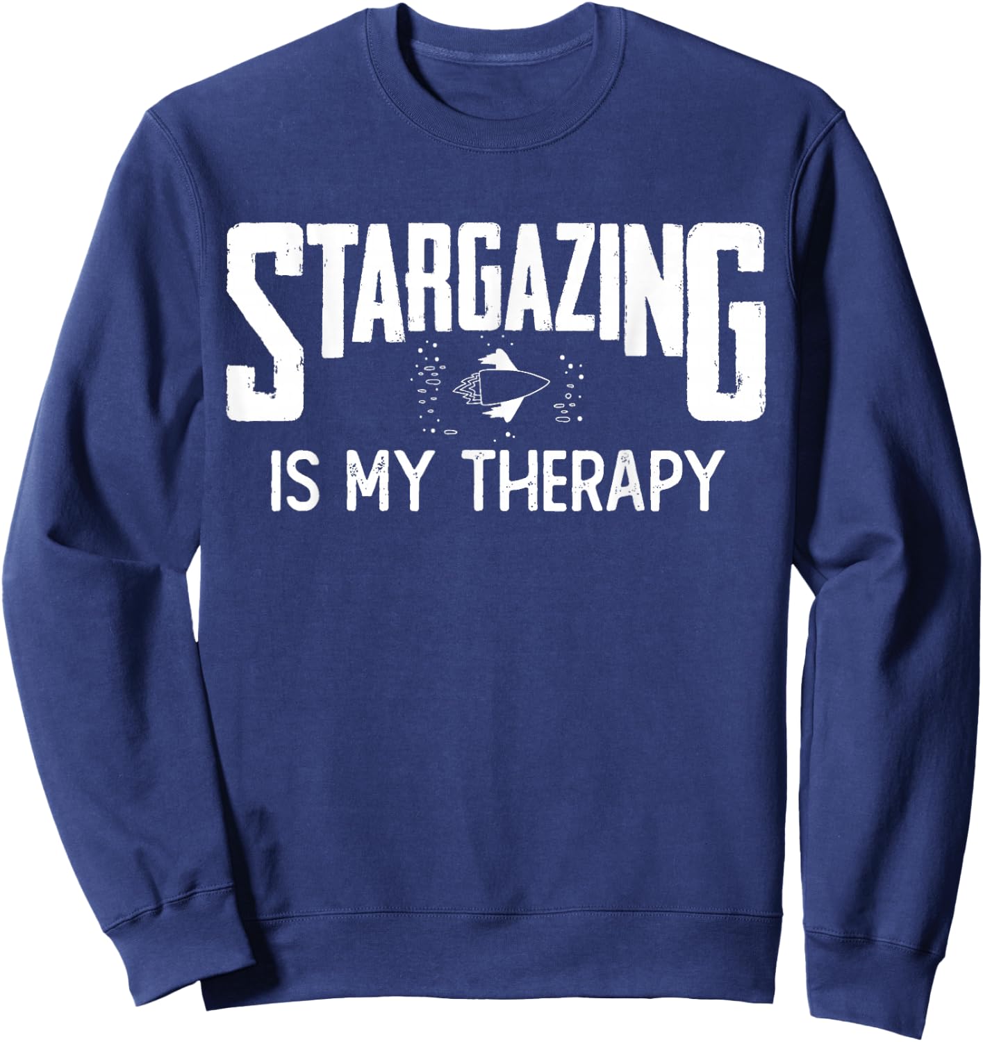 Stargazer Joke Astronomer Telescope Stargazing Astronomy Sweatshirt - Sweatshirt | Navy