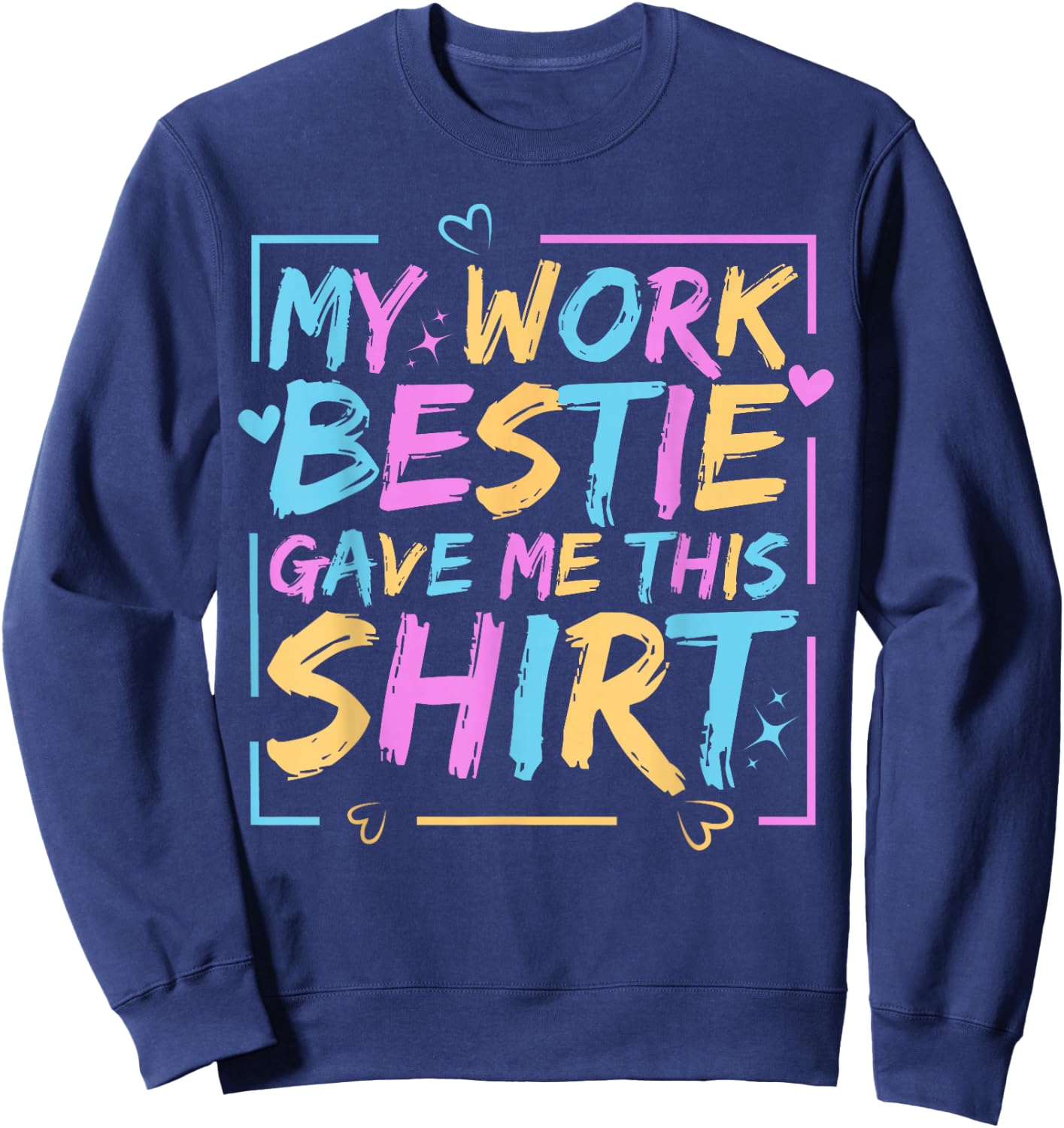 My Work Bestie Gave Me This Spirit Week Best Friend Twin Sweatshirt - Sweatshirt | Navy