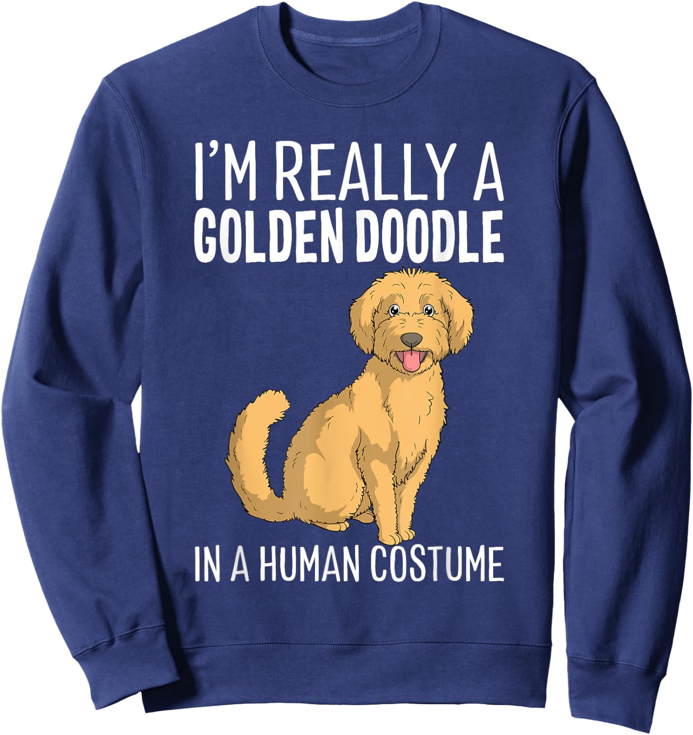 This Is My Human Costume I'm A Goldendoodle Dog Halloween Sweatshirt - Sweatshirt | Navy