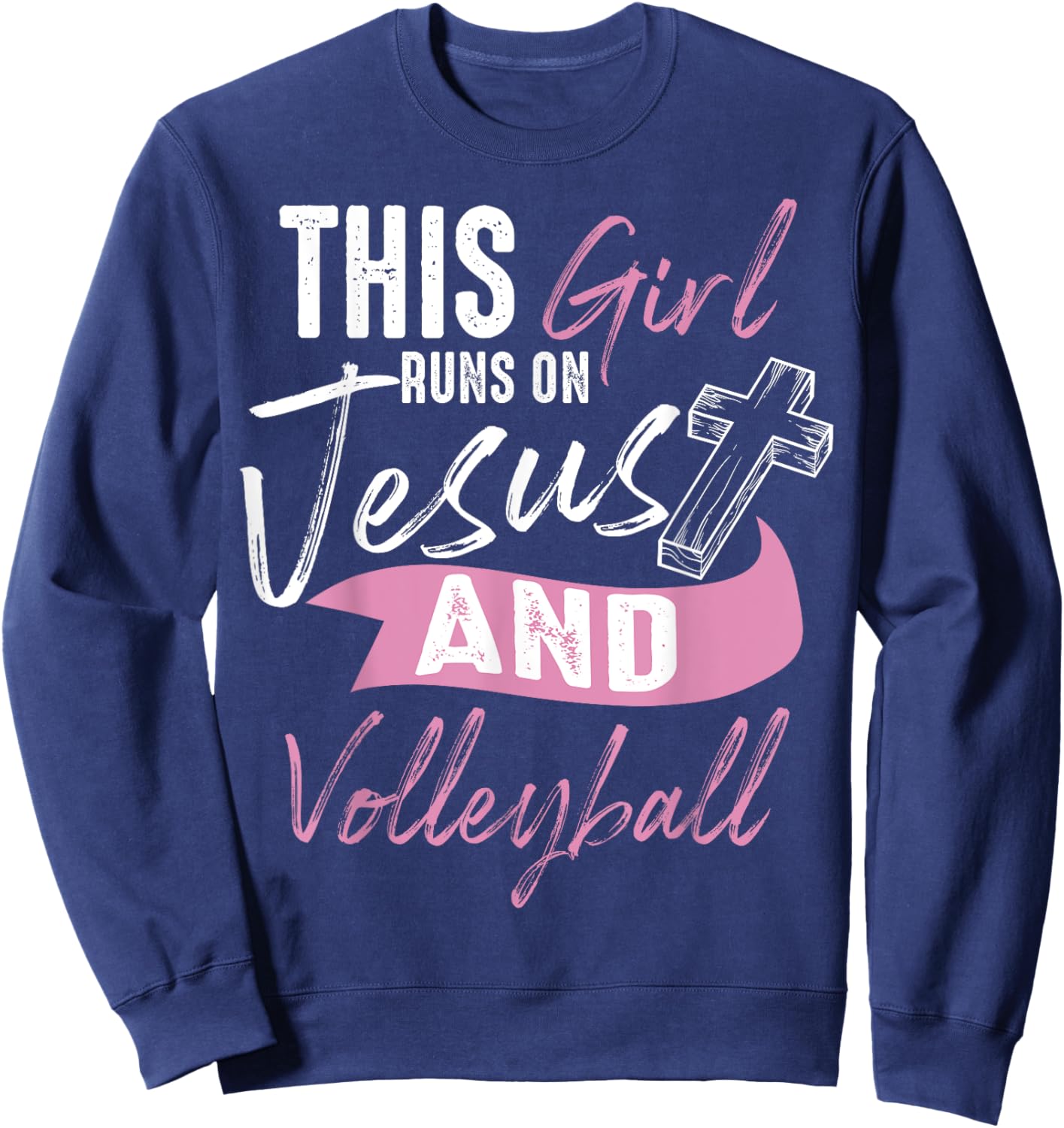 Cool Volleyball Gifts Funny Teen Girl Run On Jesus Sweatshirt - Sweatshirt | Navy