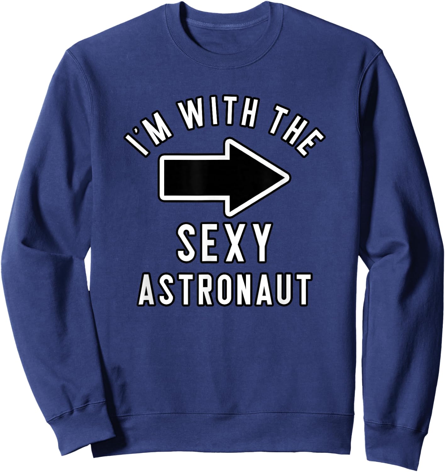 Couples Halloween Costume Shirts I'm With The Sexy Astronaut Sweatshirt - Sweatshirt | Navy