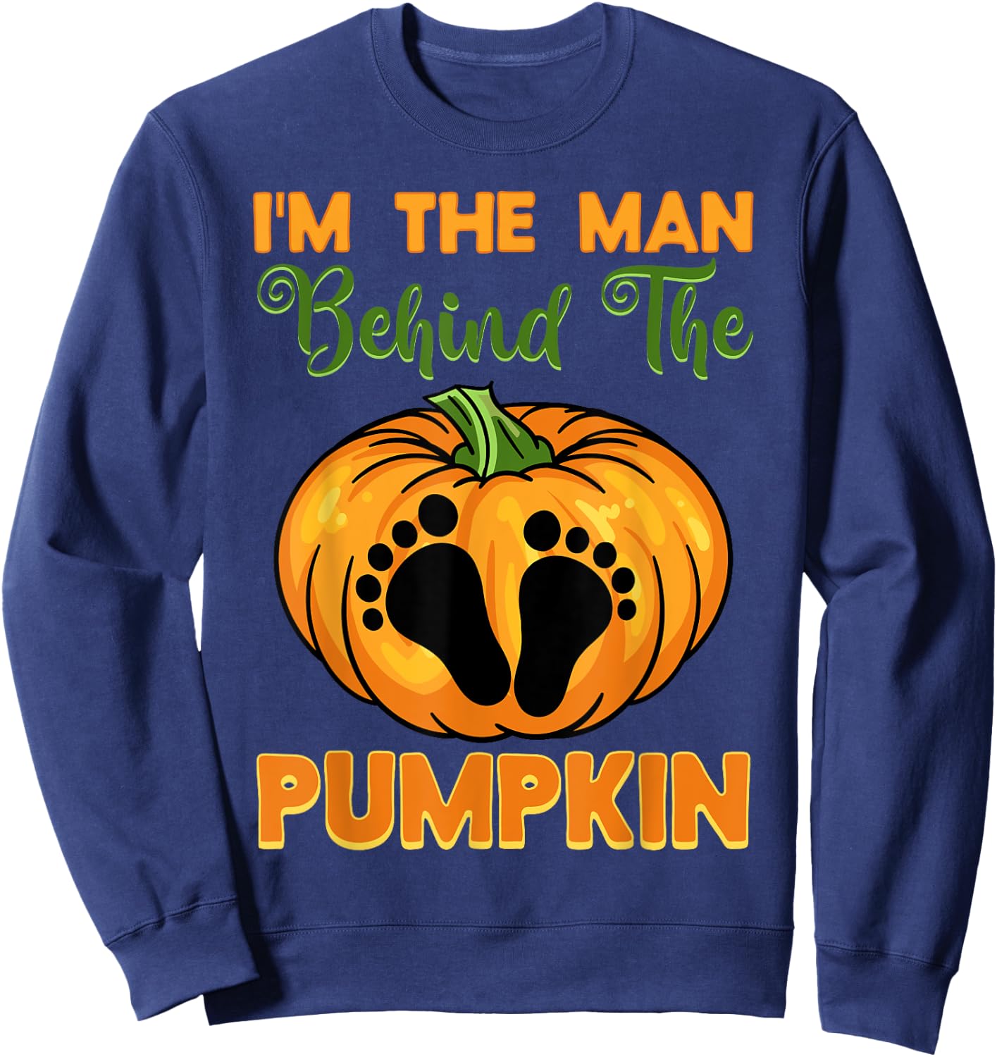 Halloween Gender Reveal Party The Man Behind The Pumpkin Sweatshirt - Sweatshirt | Navy