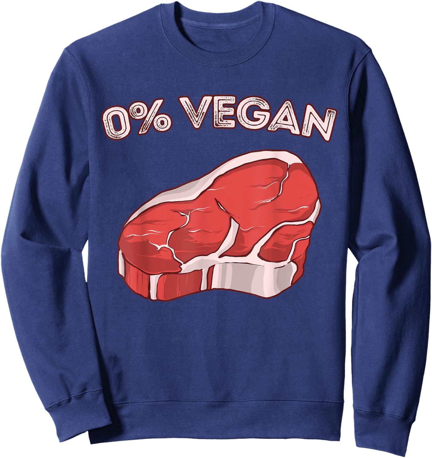 Zero Percent Vegan BBQ Meat Steak Graphic Meat Eater Sweatshirt - Sweatshirt | Navy
