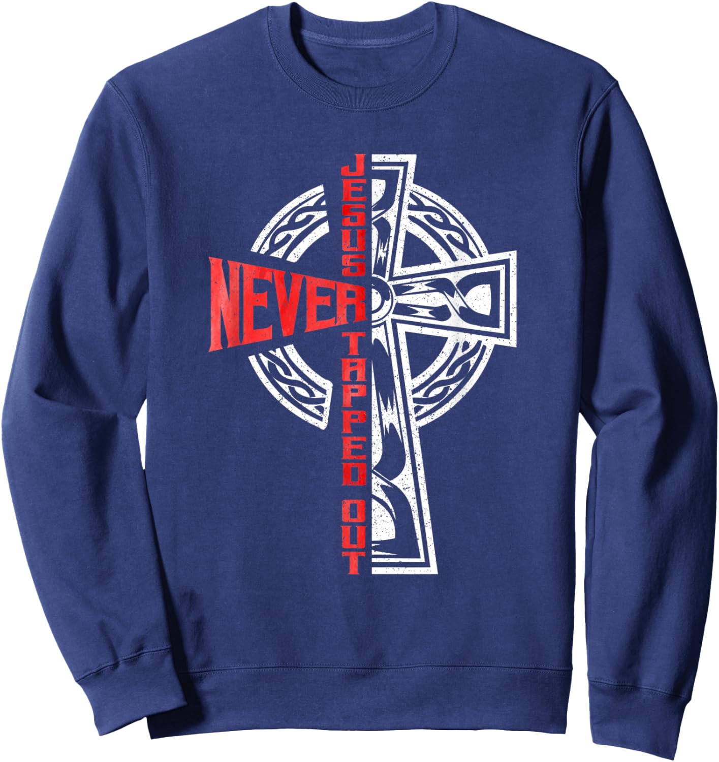Jesus Never Tapped Out Christian Faith Wrestling Sweatshirt - Sweatshirt | Navy