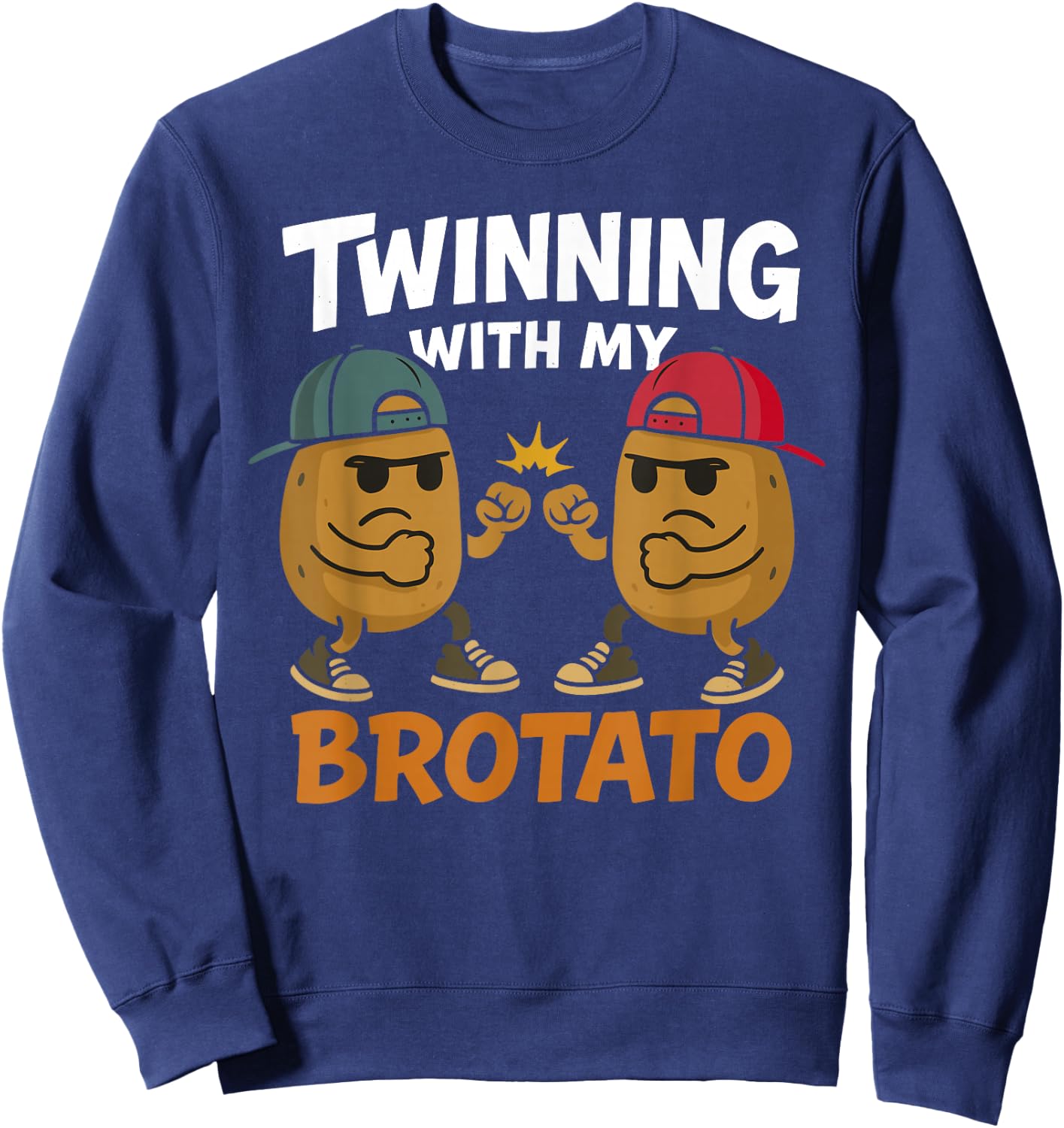 Twinning with My Brotato Funny Matching Friends Design Sweatshirt - Sweatshirt | Navy