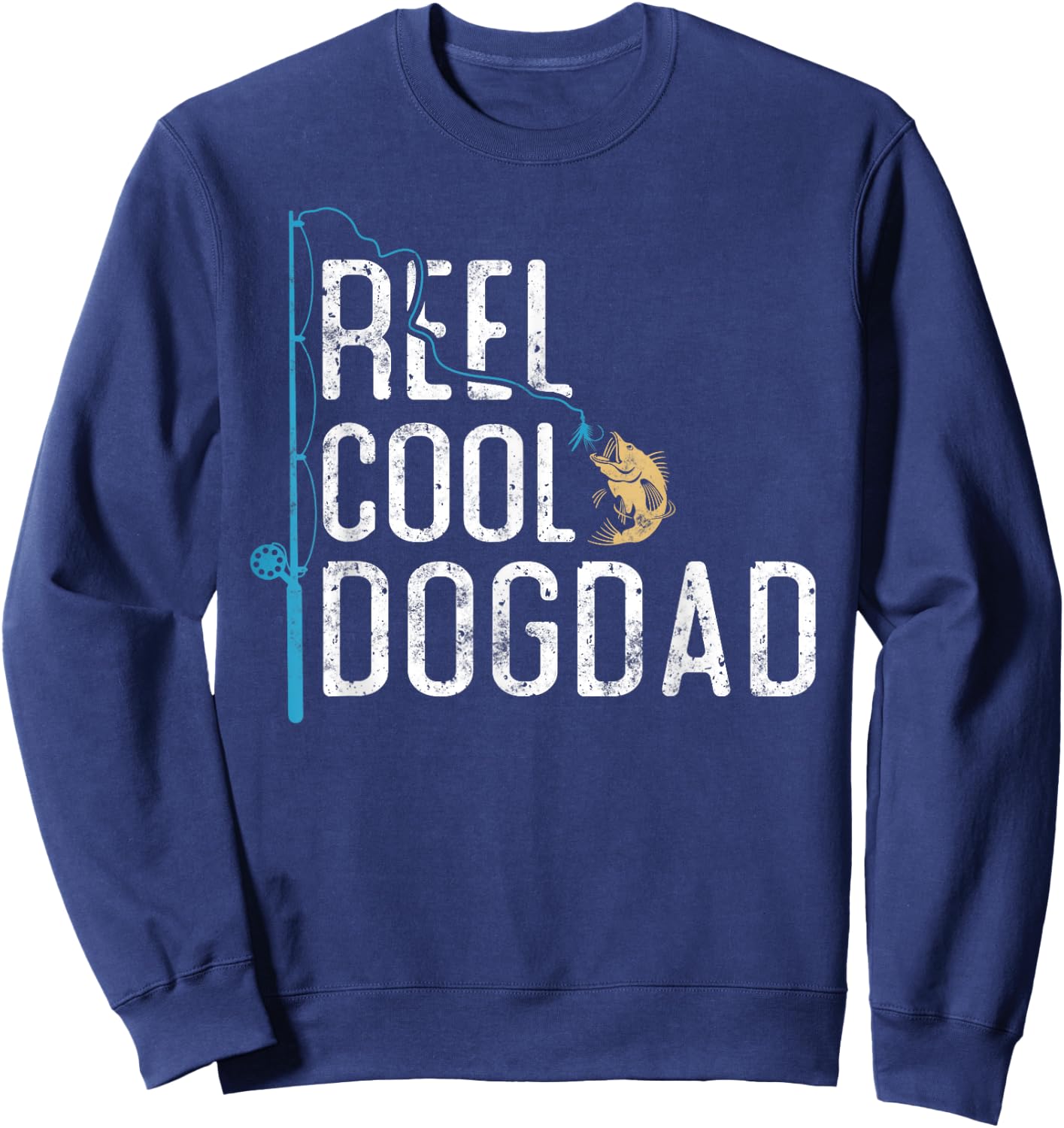Reel Cool Dog Dad vintage funny fishing rod gifts for Dogdad Sweatshirt - Sweatshirt | Navy