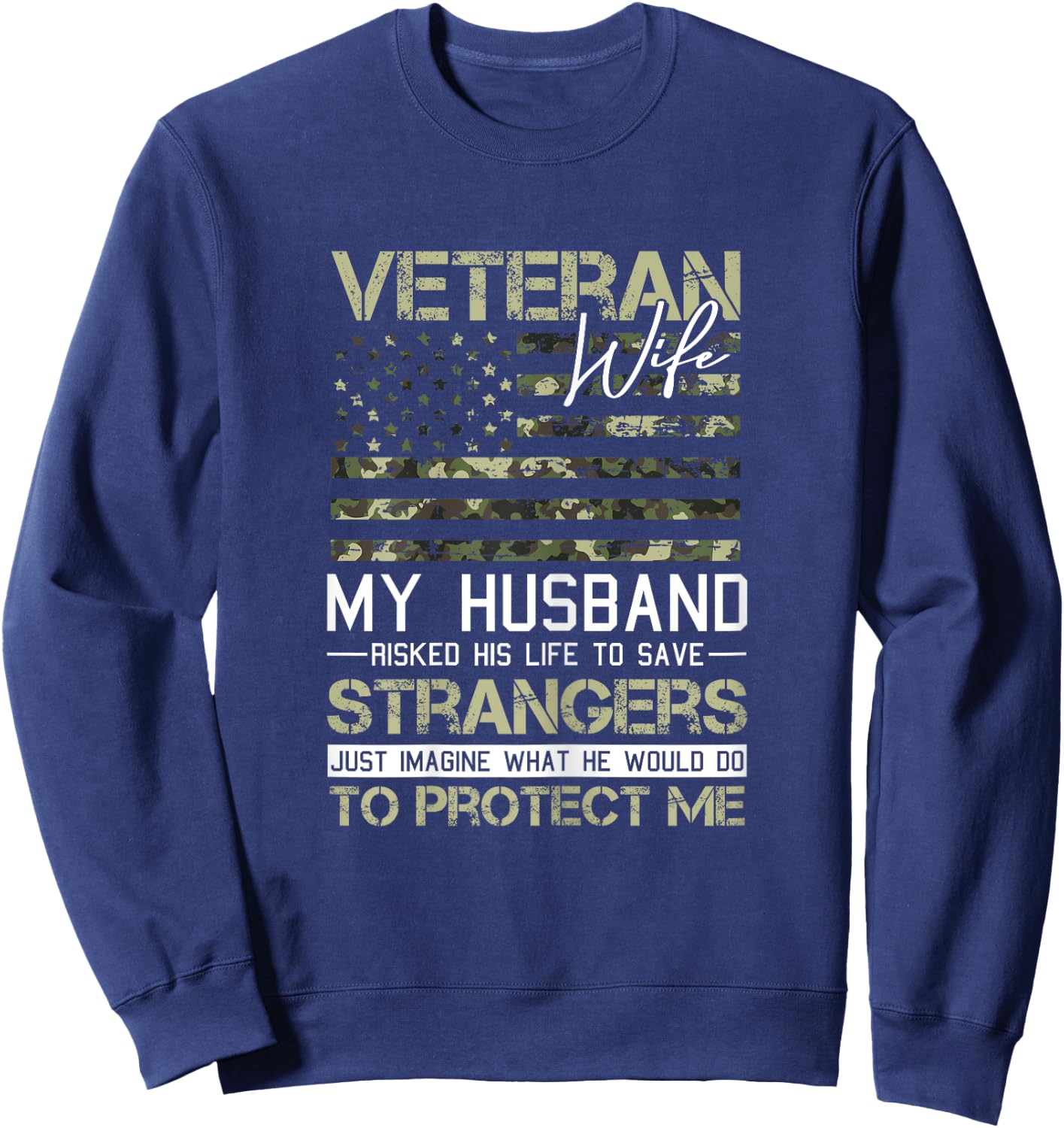 Veteran Wife Camo American Flag Cool Patriotic Women Sweatshirt - Sweatshirt | Navy