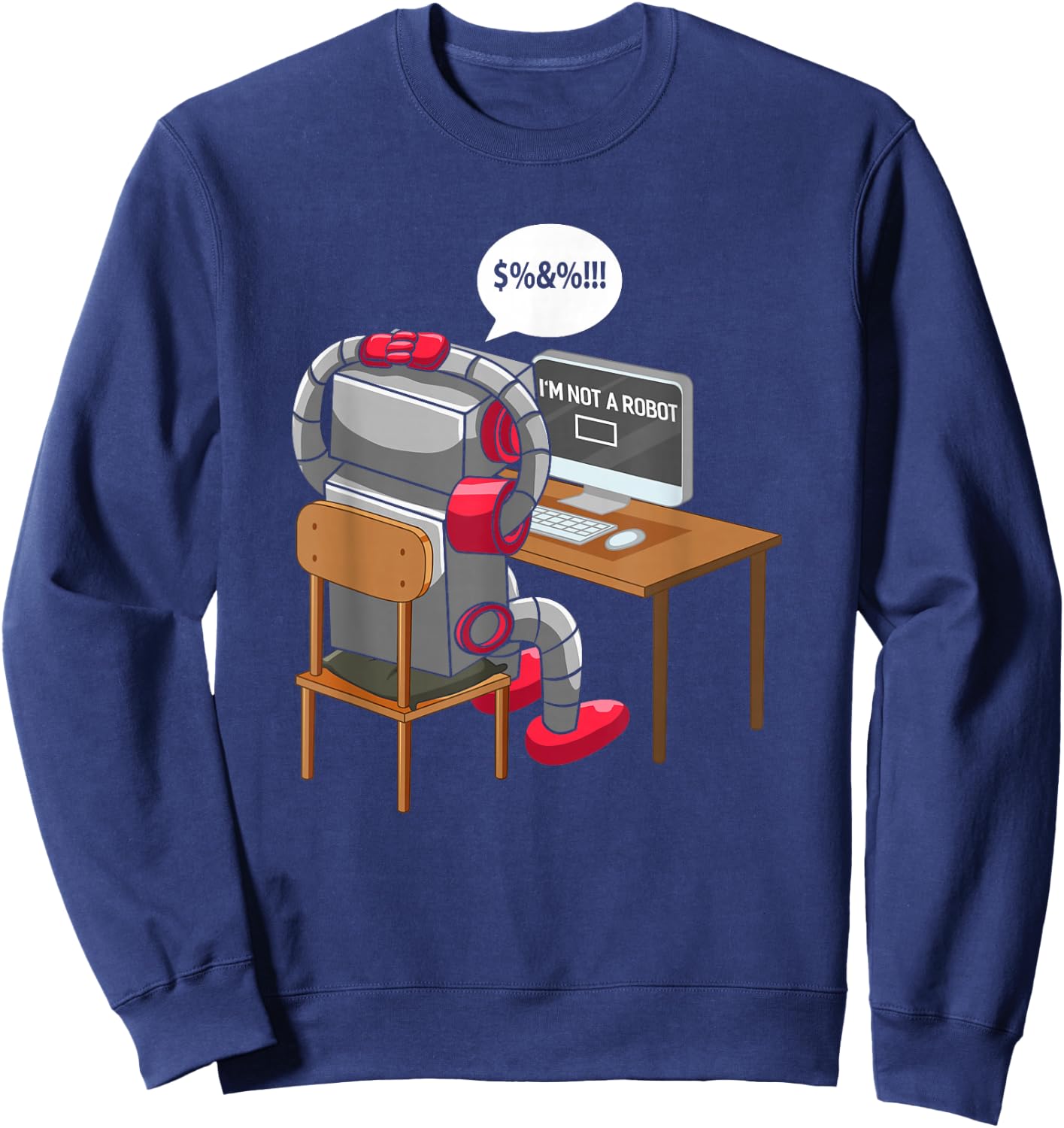 I'm Not A Robot Technology Funny Robotic Engineer Internet Sweatshirt - Sweatshirt | Navy