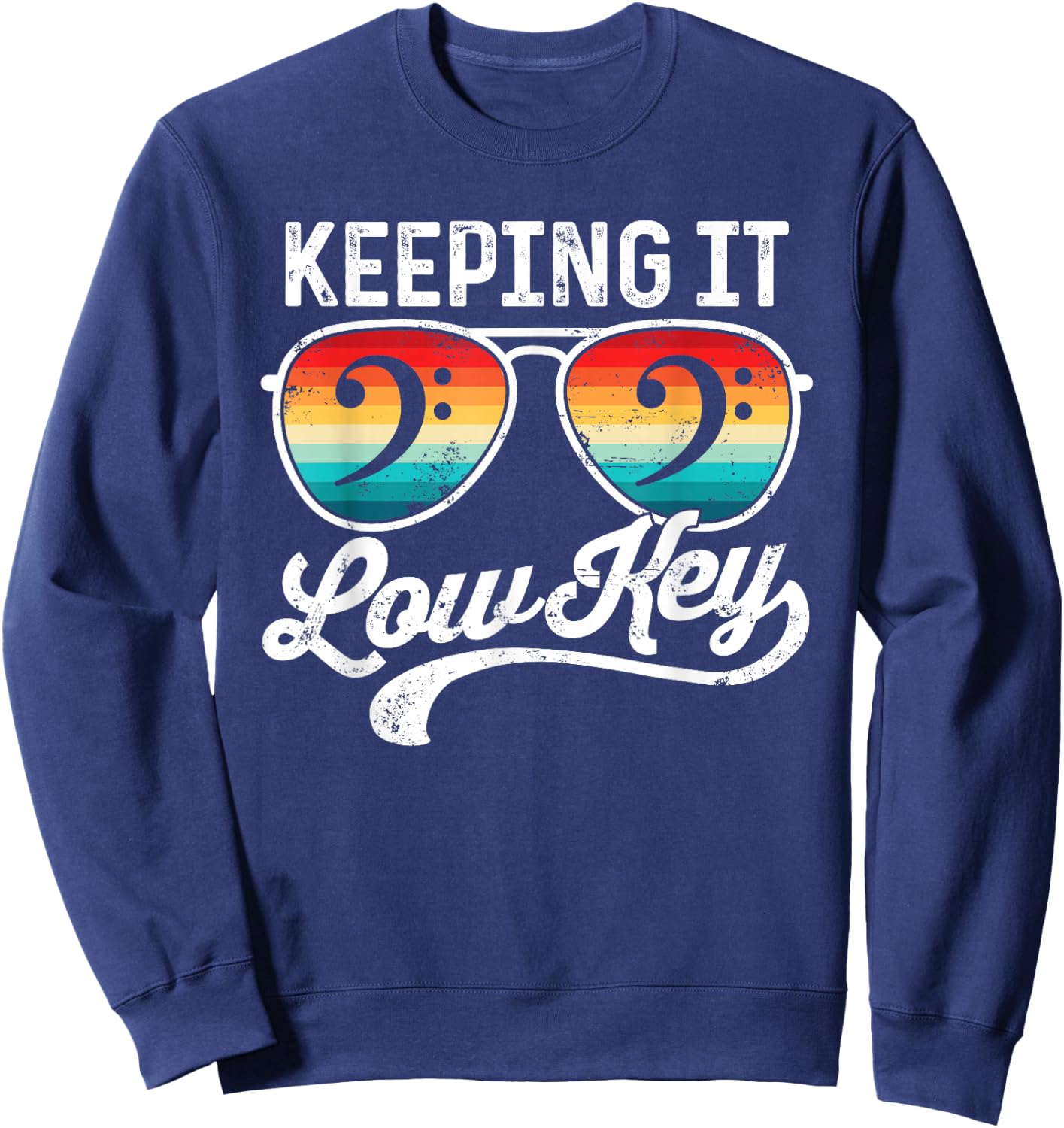 Bass Clef Keeping It Low Key Music Pun Low Brass Bass Singer Sweatshirt - Sweatshirt | Navy