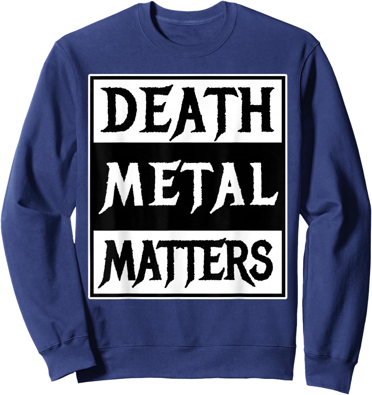 Death Metal Matters Sweatshirt - Sweatshirt | Navy