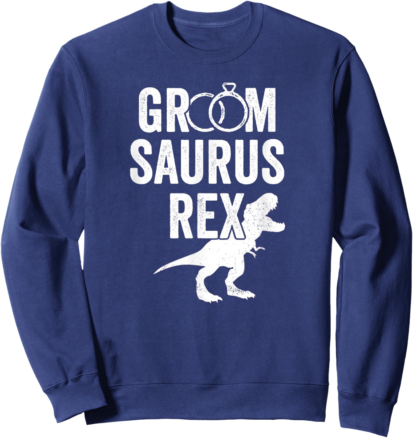 Groomsaurus Rex Funny Dinosaur Groom Wedding Gift Sweatshirt - Sweatshirt | Navy