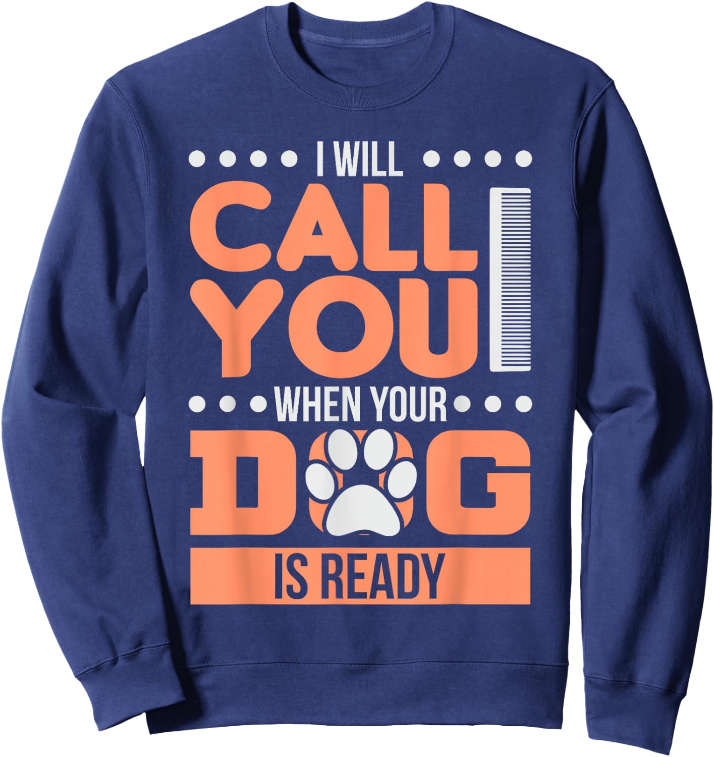 Dog Groomer Pet Grooming Gift Sweatshirt - Sweatshirt | Navy