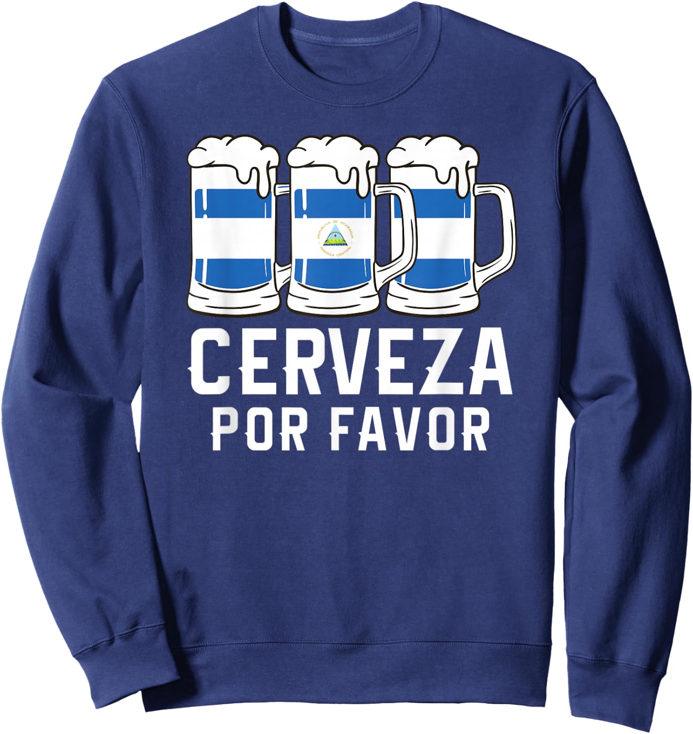 Nicaragua Cerveza Por Favor Beer Nicaraguan Central America Sweatshirt - Sweatshirt | Navy
