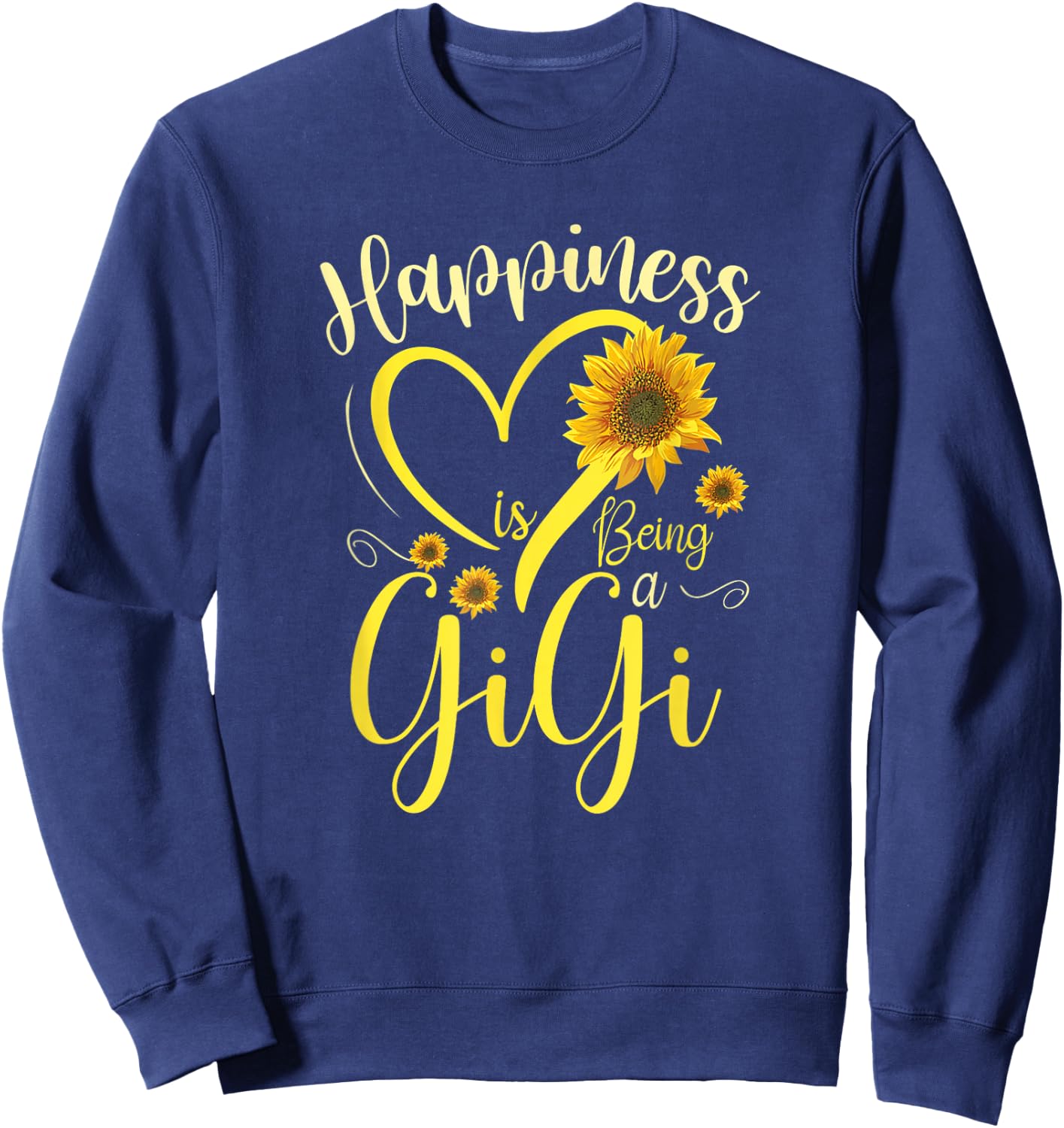 Happiness Is Being A Gigi Sunflower Mother's Day Grandma Sweatshirt - Sweatshirt | Navy