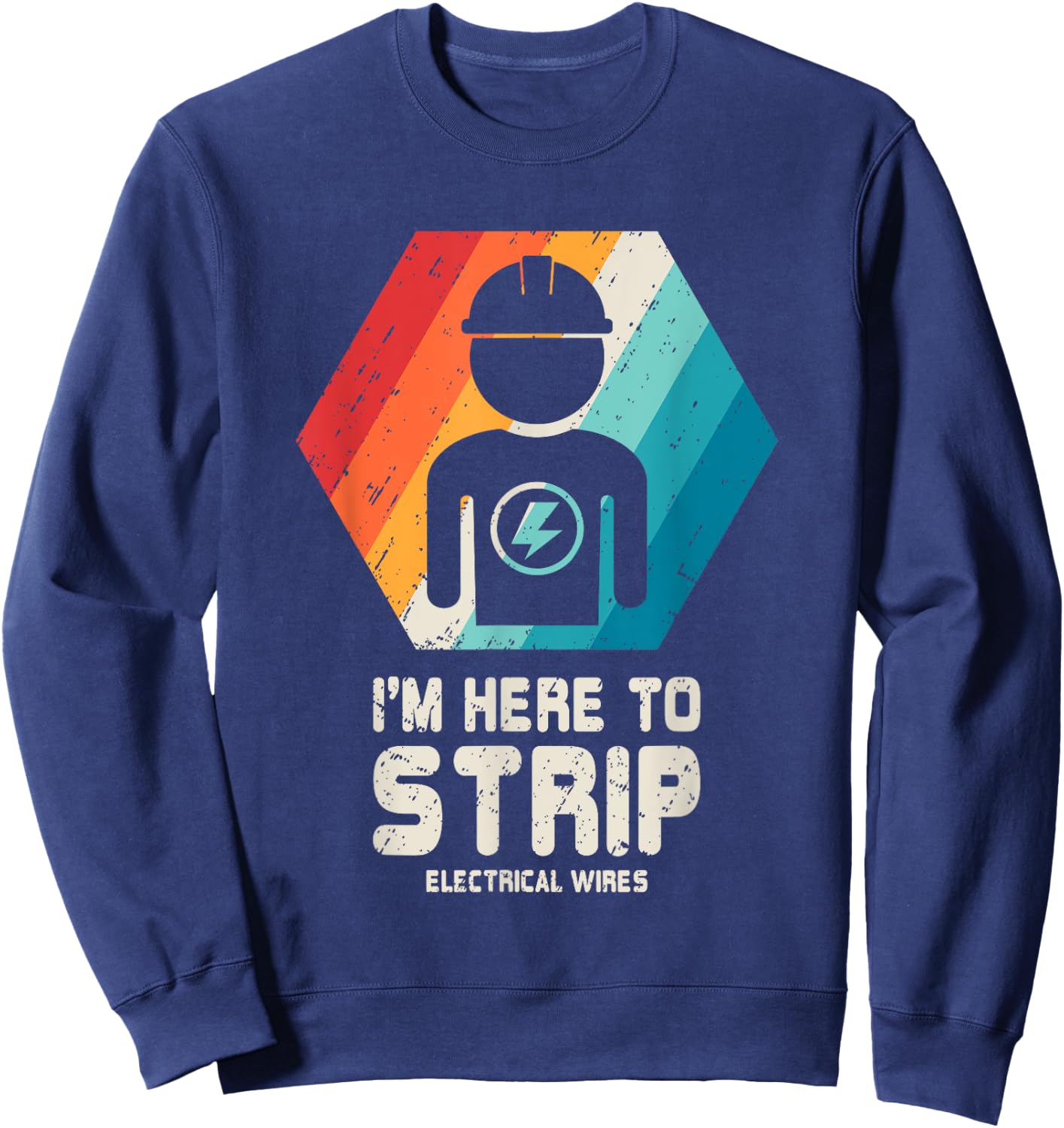 Electrician T Shirt Funny Retro Vintage Husband Dad Gift Sweatshirt - Sweatshirt | Navy