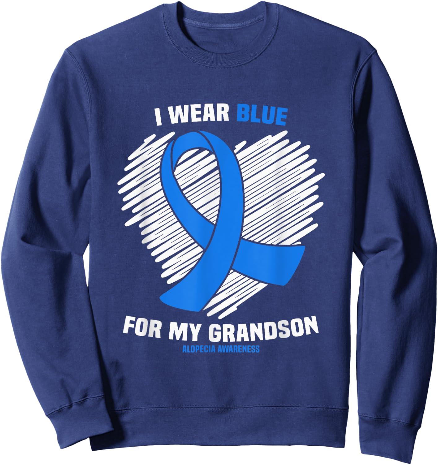 I Wear Blue For My Grandson Alopecia Awareness Sweatshirt - Sweatshirt | Navy