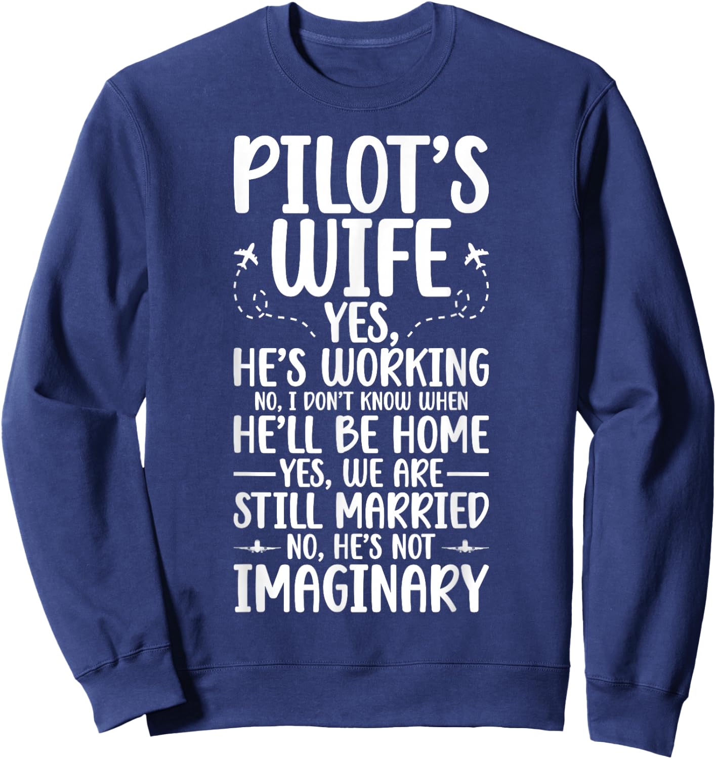 Pilot's Wife Funny Airplane Pilot Wife of A Pilot Wife Sweatshirt - Sweatshirt | Navy