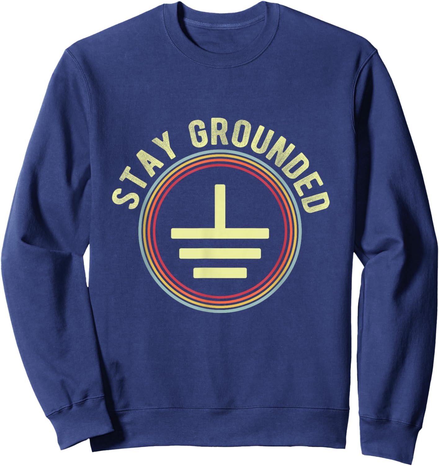 Stay Grounded Vintage Electrician Sweatshirt - Sweatshirt | Navy