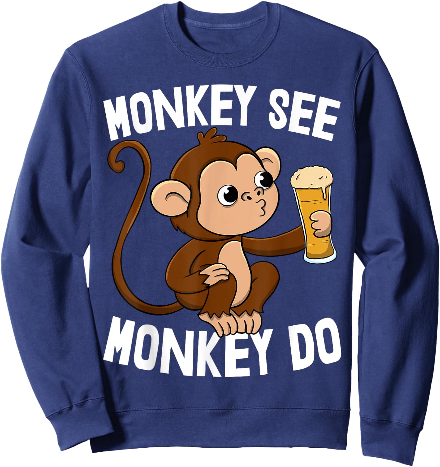 Monkey See Monkey Do Funny Toddler Monkey Drinking Sweatshirt - Sweatshirt | Navy