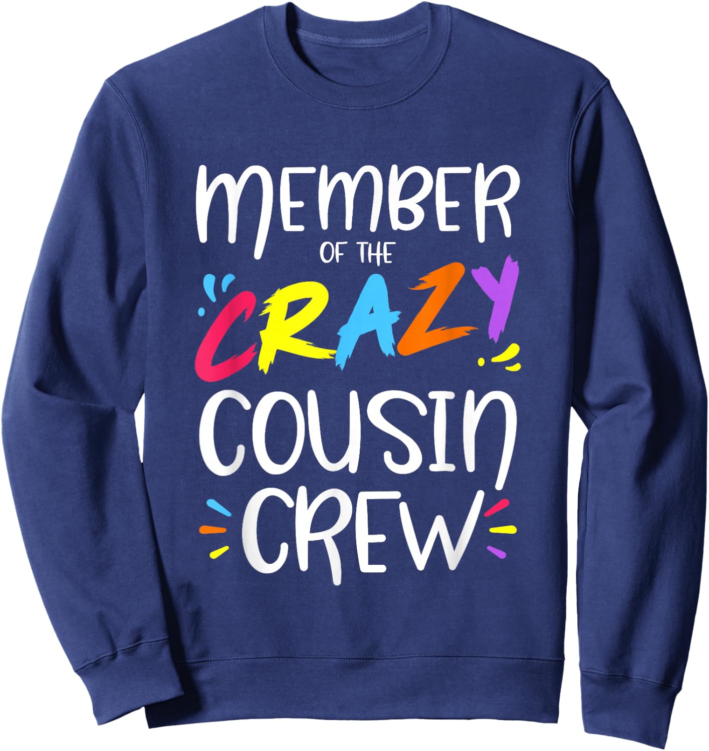 Member of The Crazy Cousin Crew Small Sweatshirt - Sweatshirt | Navy
